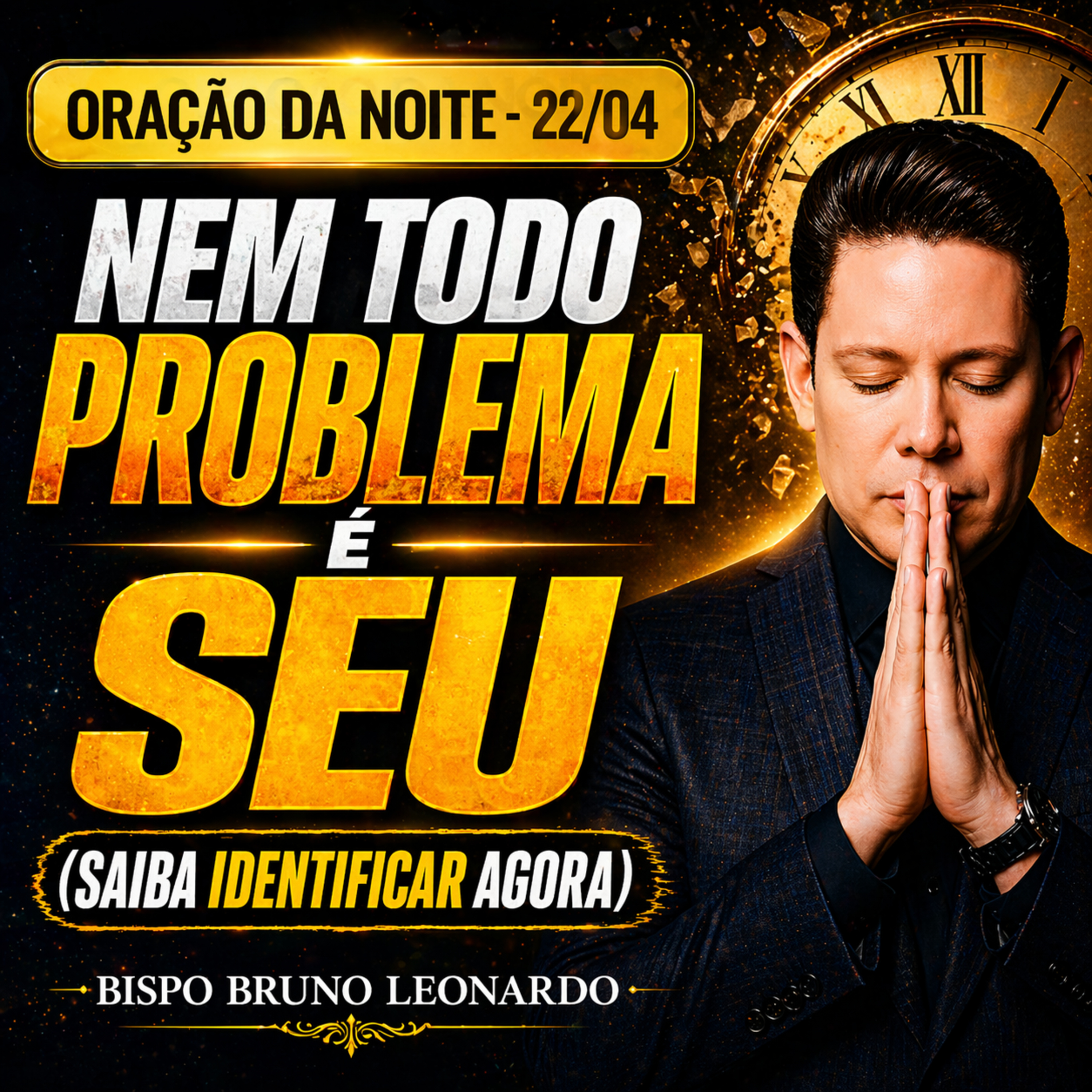 Oração da Noite - 22/04: Nem todo problema é seu (saiba identificar agora) episode artwork