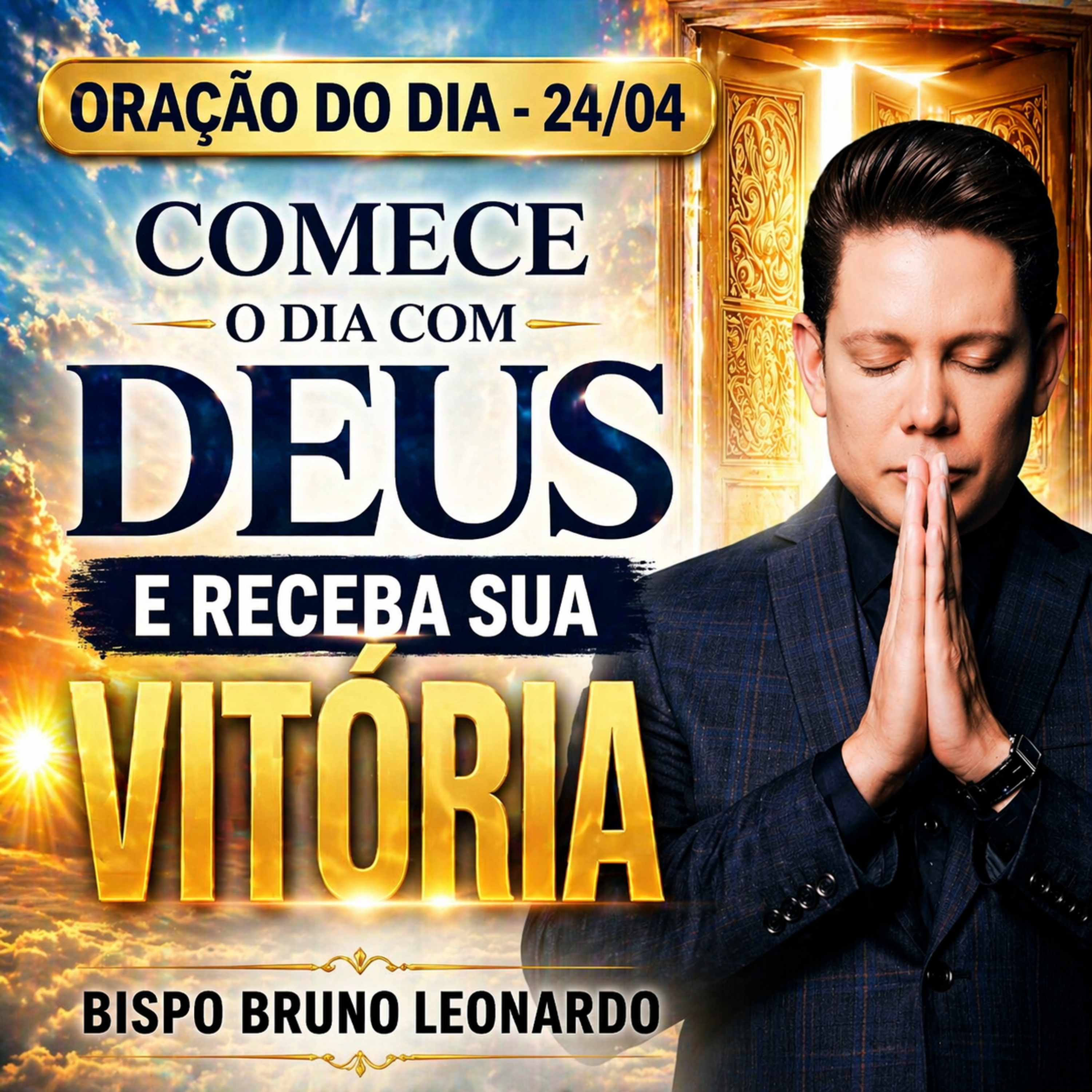 Oração do Dia - 24/04: Comece o dia com Deus e receba sua vitória episode artwork