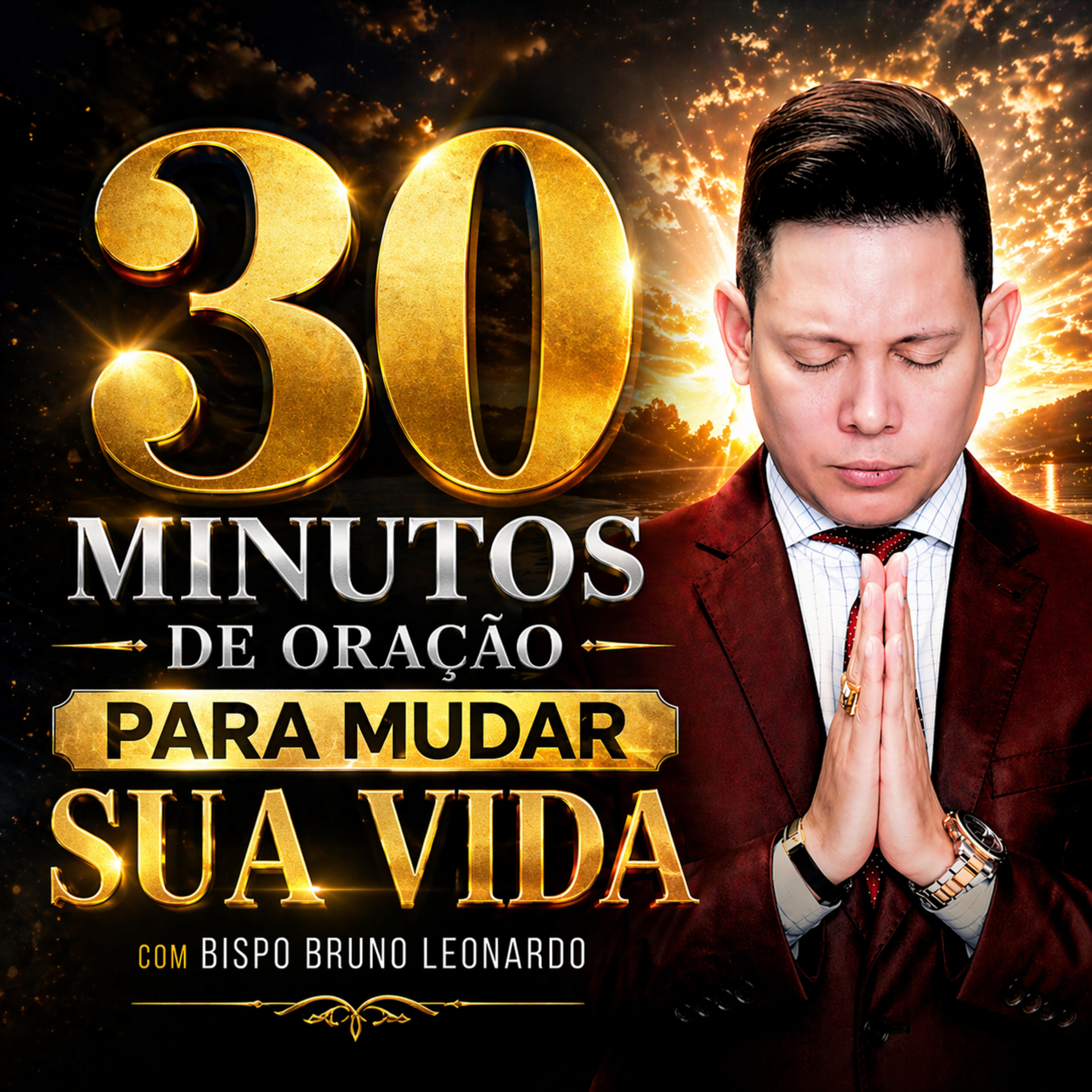Oração Poderosa: 30 minutos de oração que vai mudar sua vida episode artwork