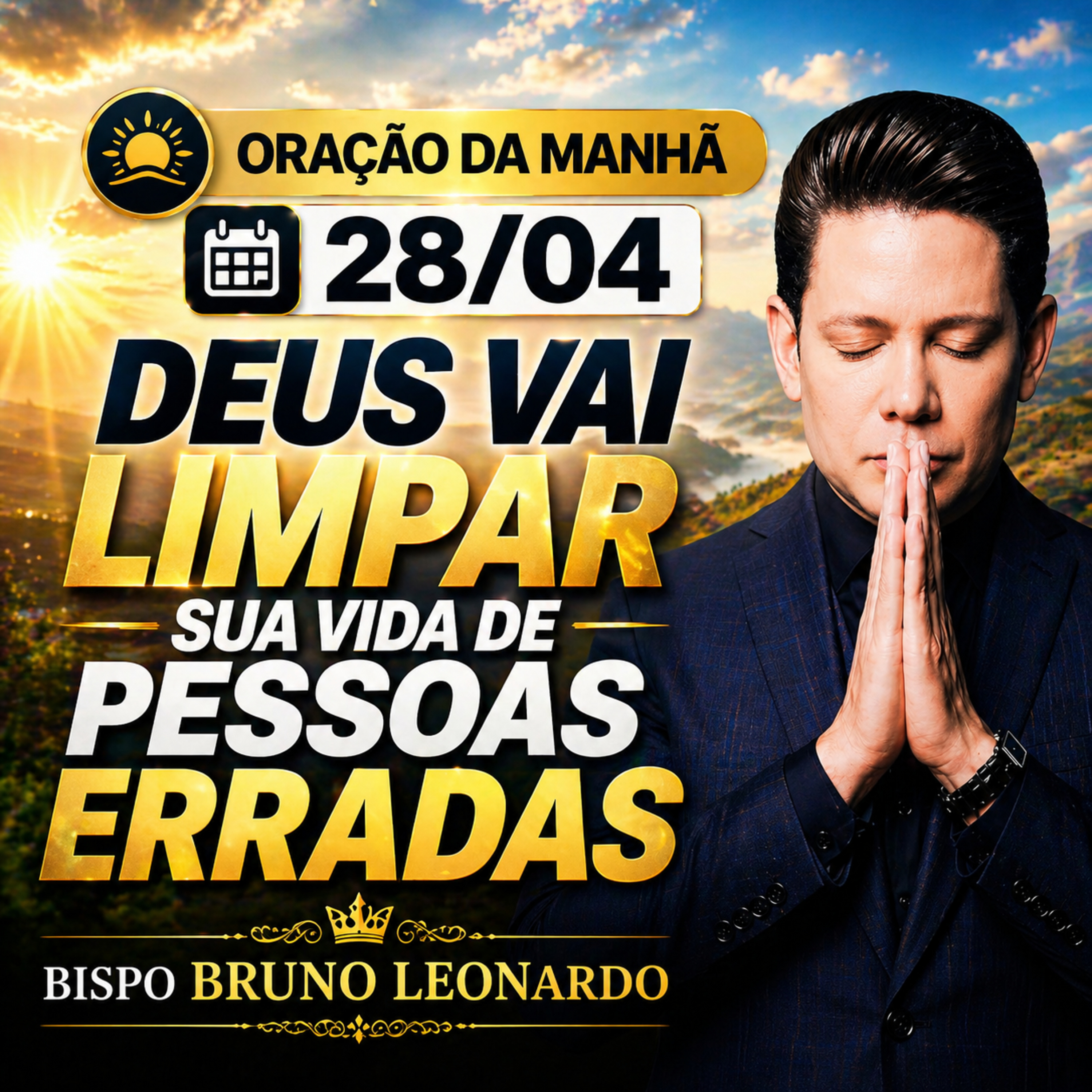 Oração da Manhã - 28/04: Deus vai limpar sua vida de pessoas erradas episode artwork