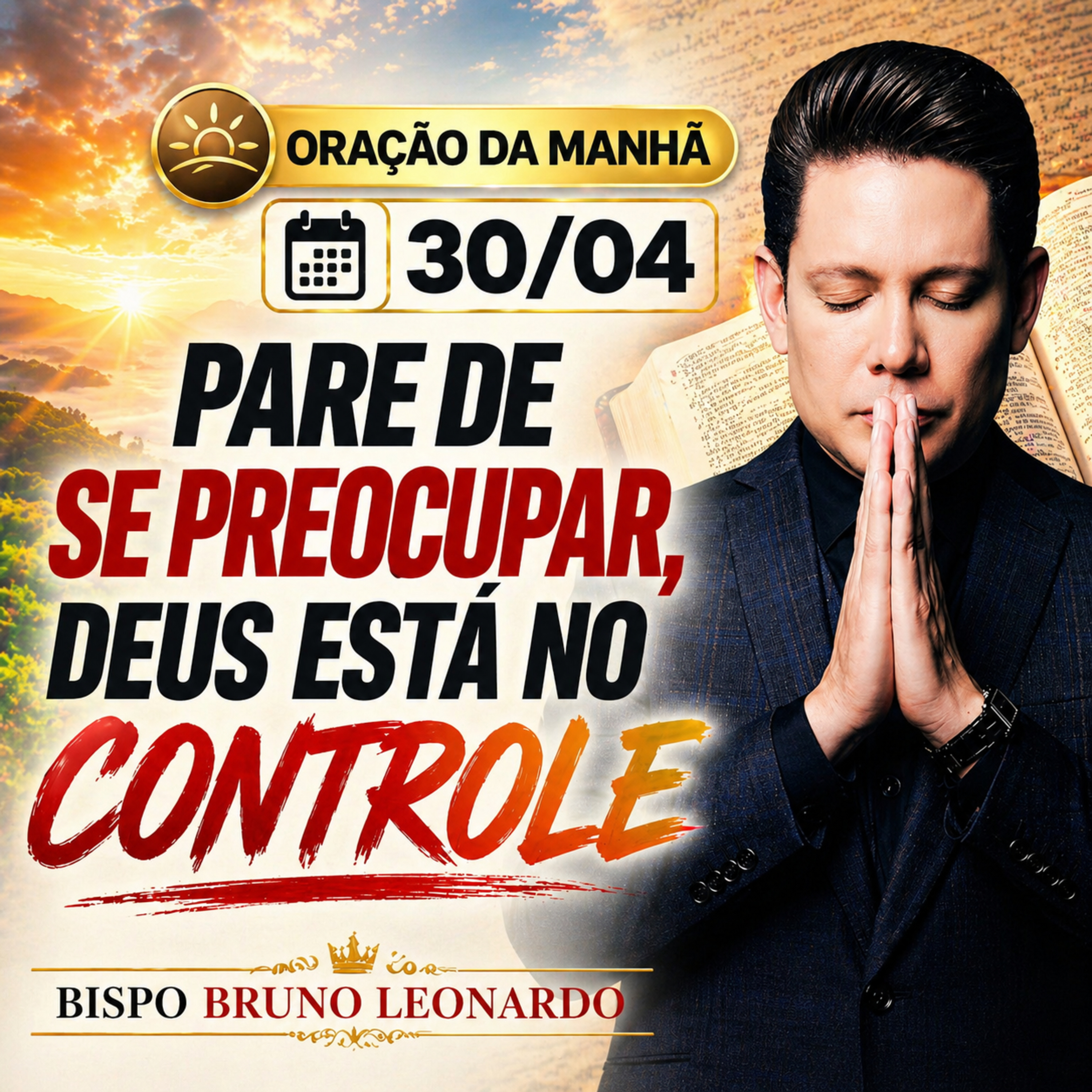 Oração da Manhã - 30/04: Pare de se preocupar, Deus está no controle episode artwork