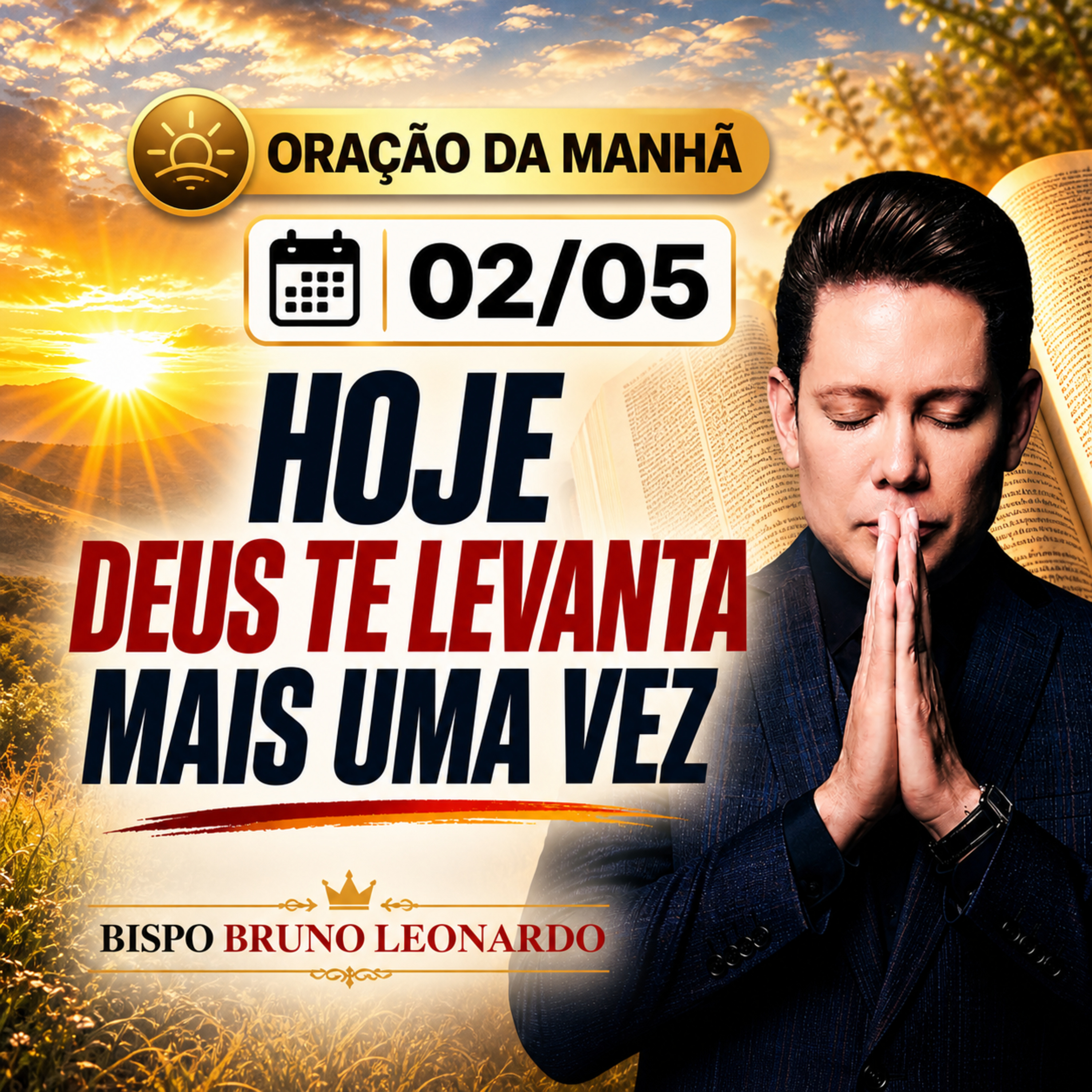 Oração da Manhã - 02/05: Hoje Deus te levanta mais uma vez episode artwork