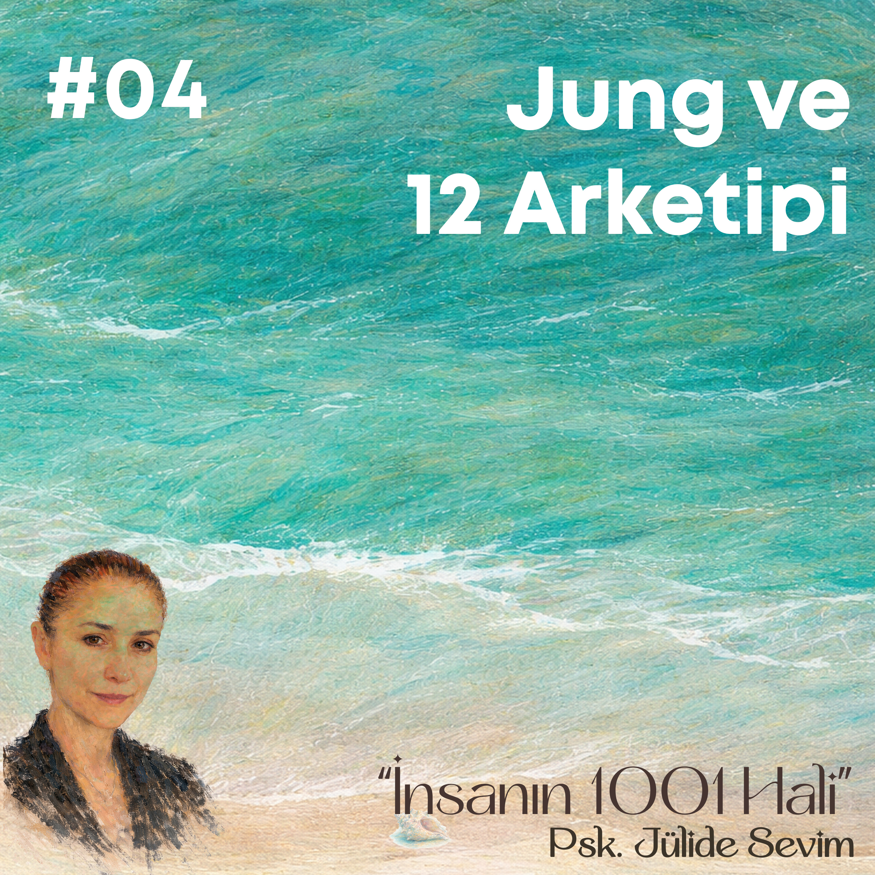 Jung ve 12 Arketipi | Jülide Sevim