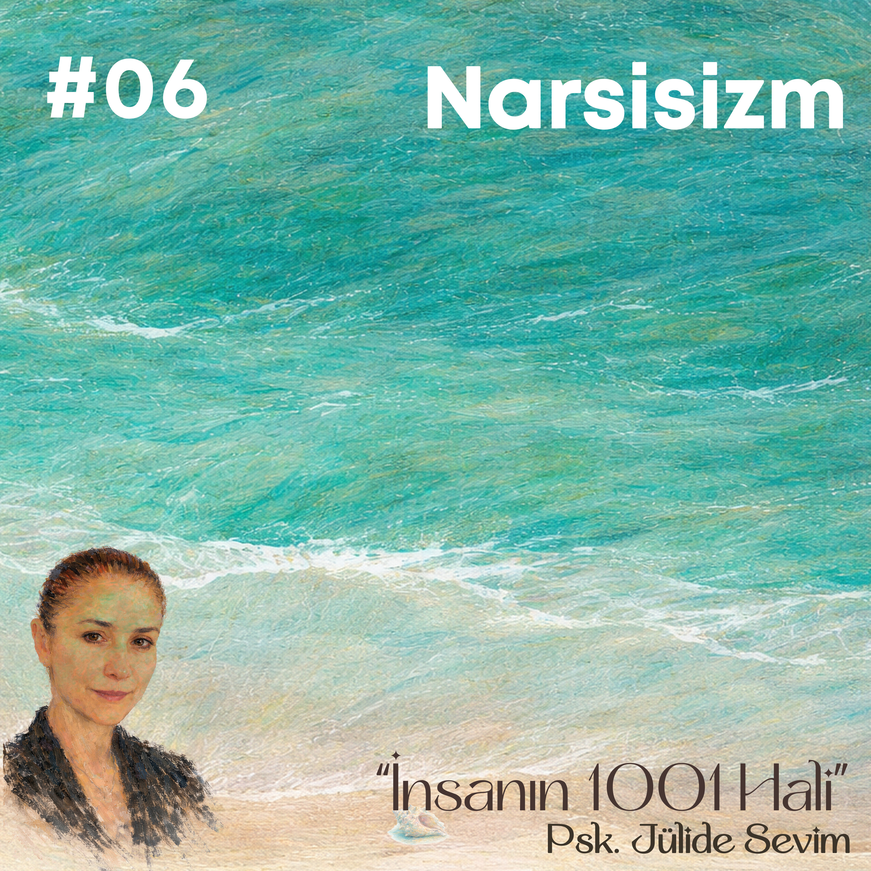 Narsisizm | Jülide Sevim