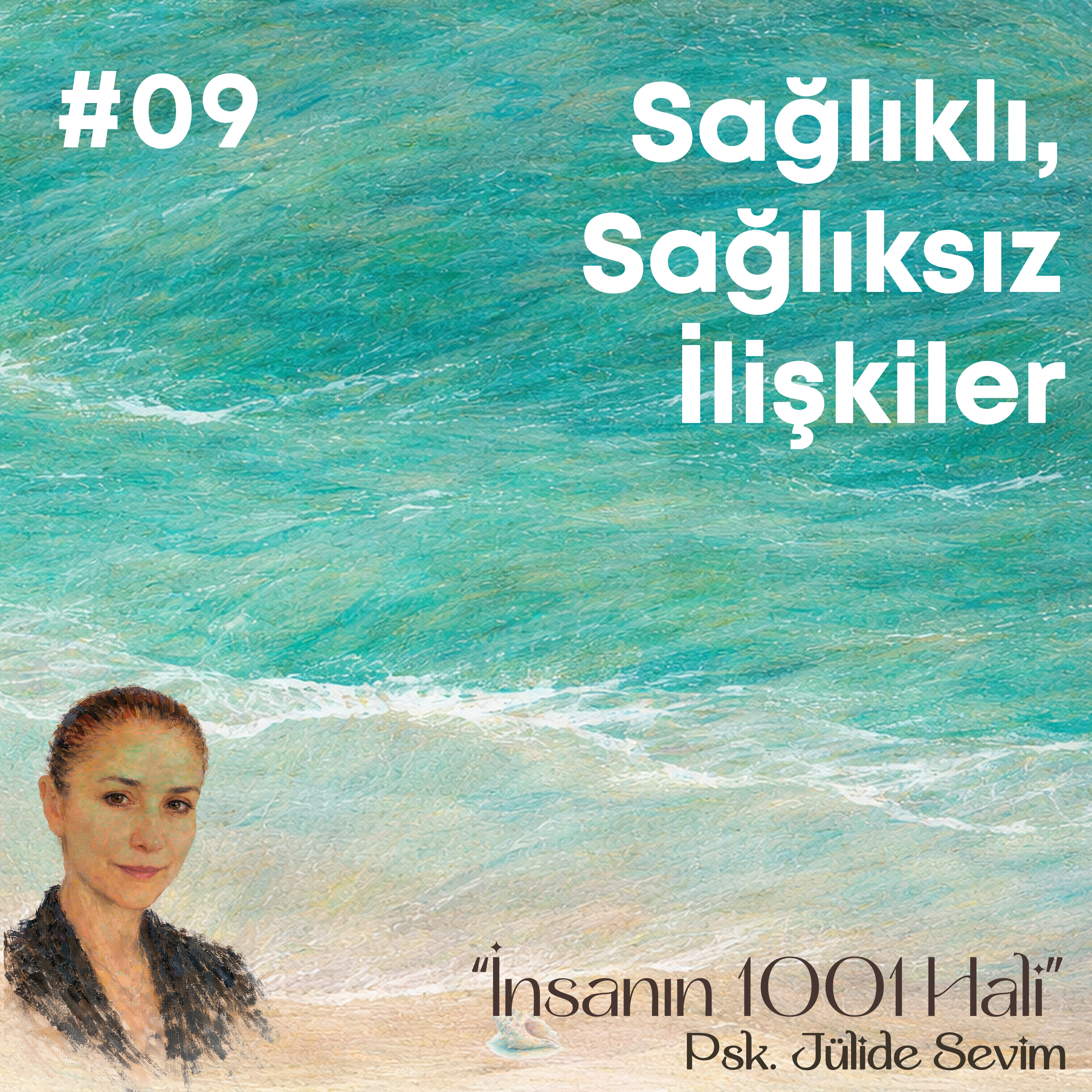 Sağlıklı, Sağlıksız İlişkiler | Jülide Sevim