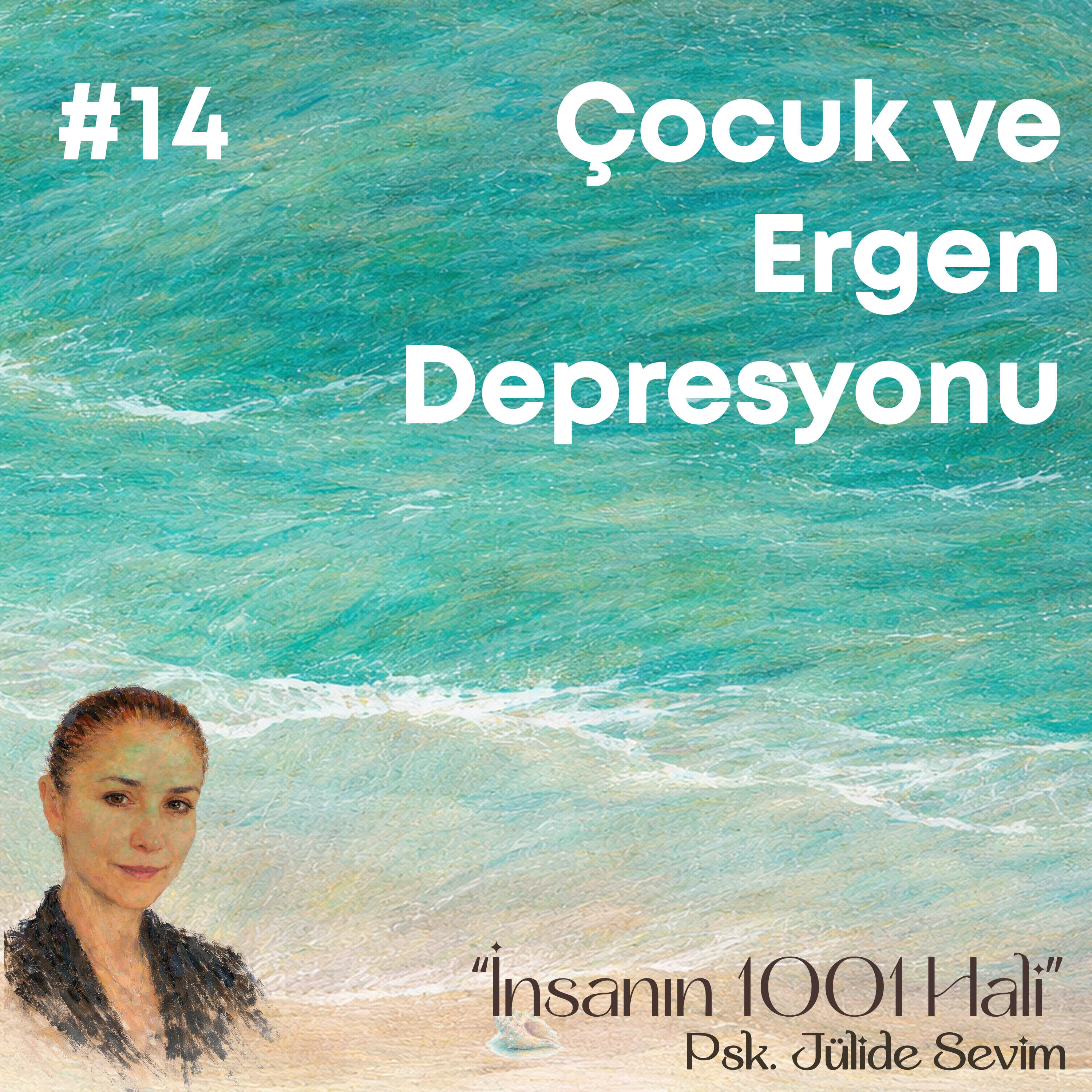 Çocuk ve Ergen Depresyonu | Jülide Sevim