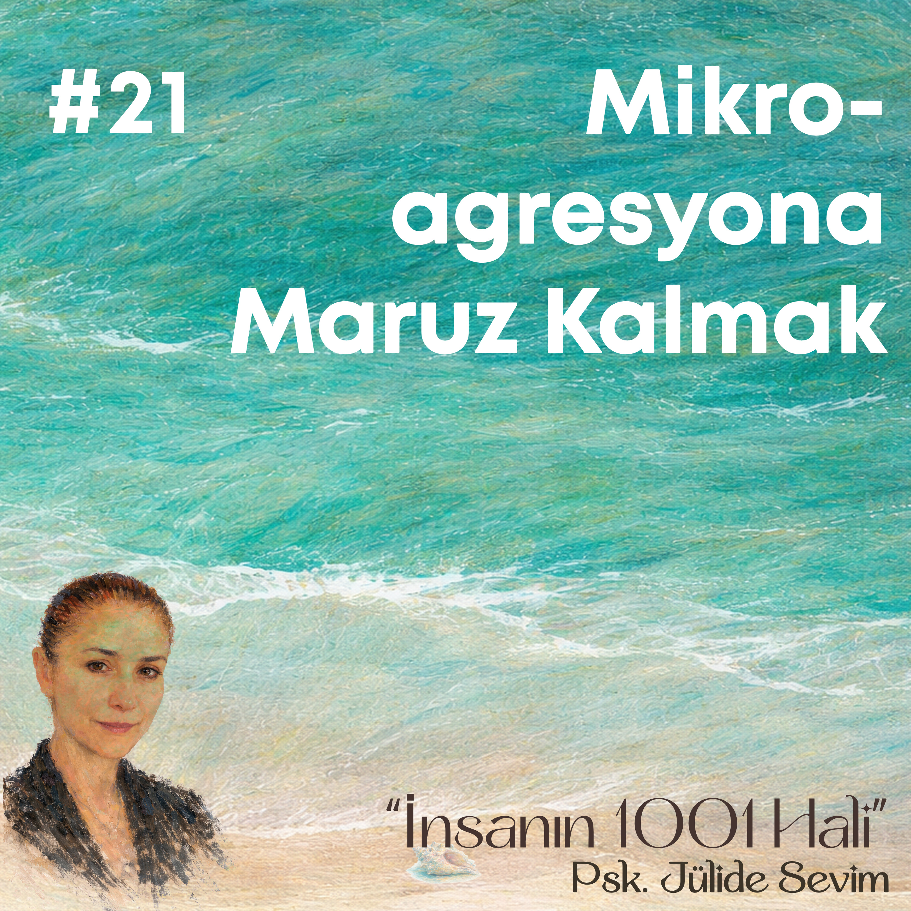 Mikroagresyona Maruz Kalmak | Jülide Sevim