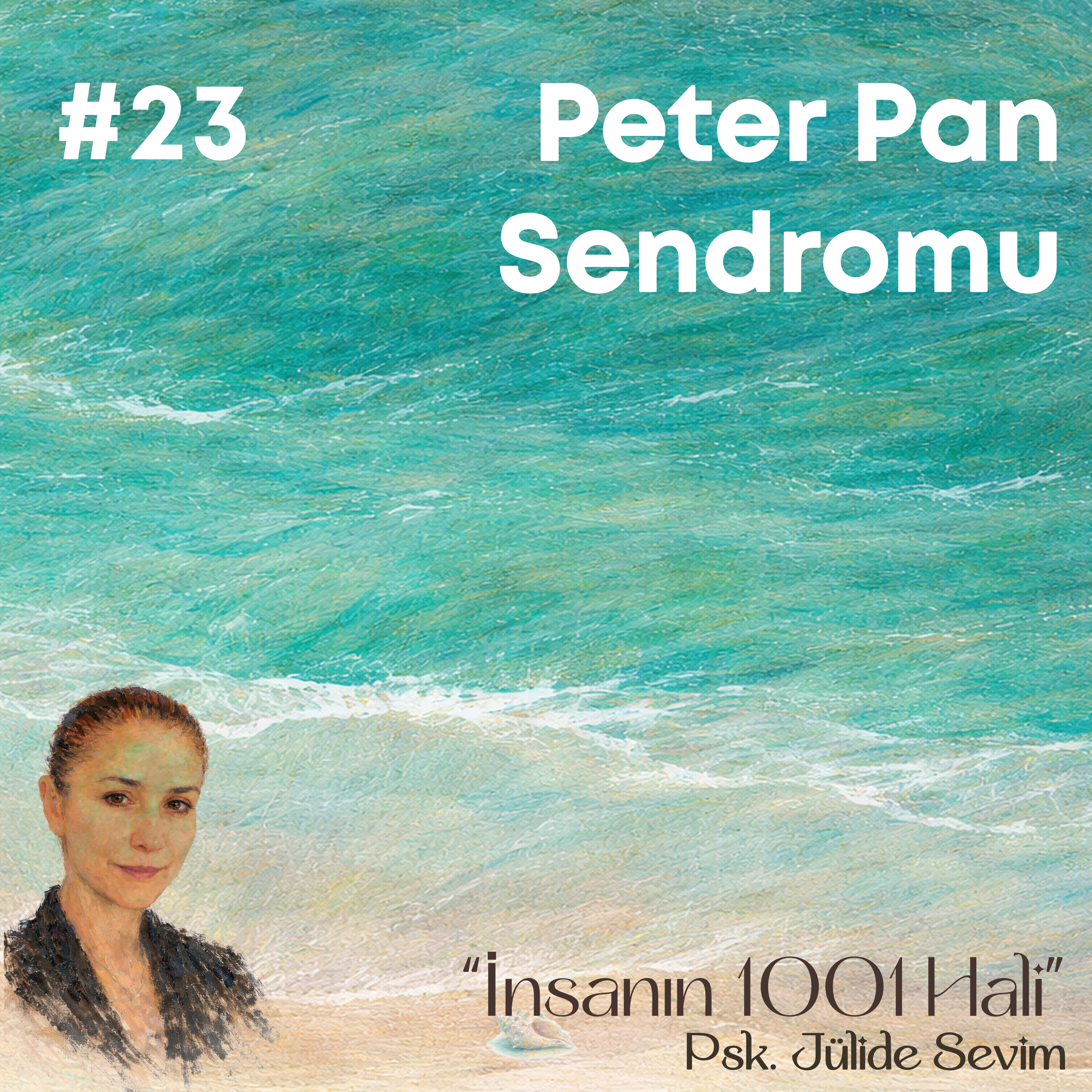 Peter Pan Sendromu | Jülide Sevim