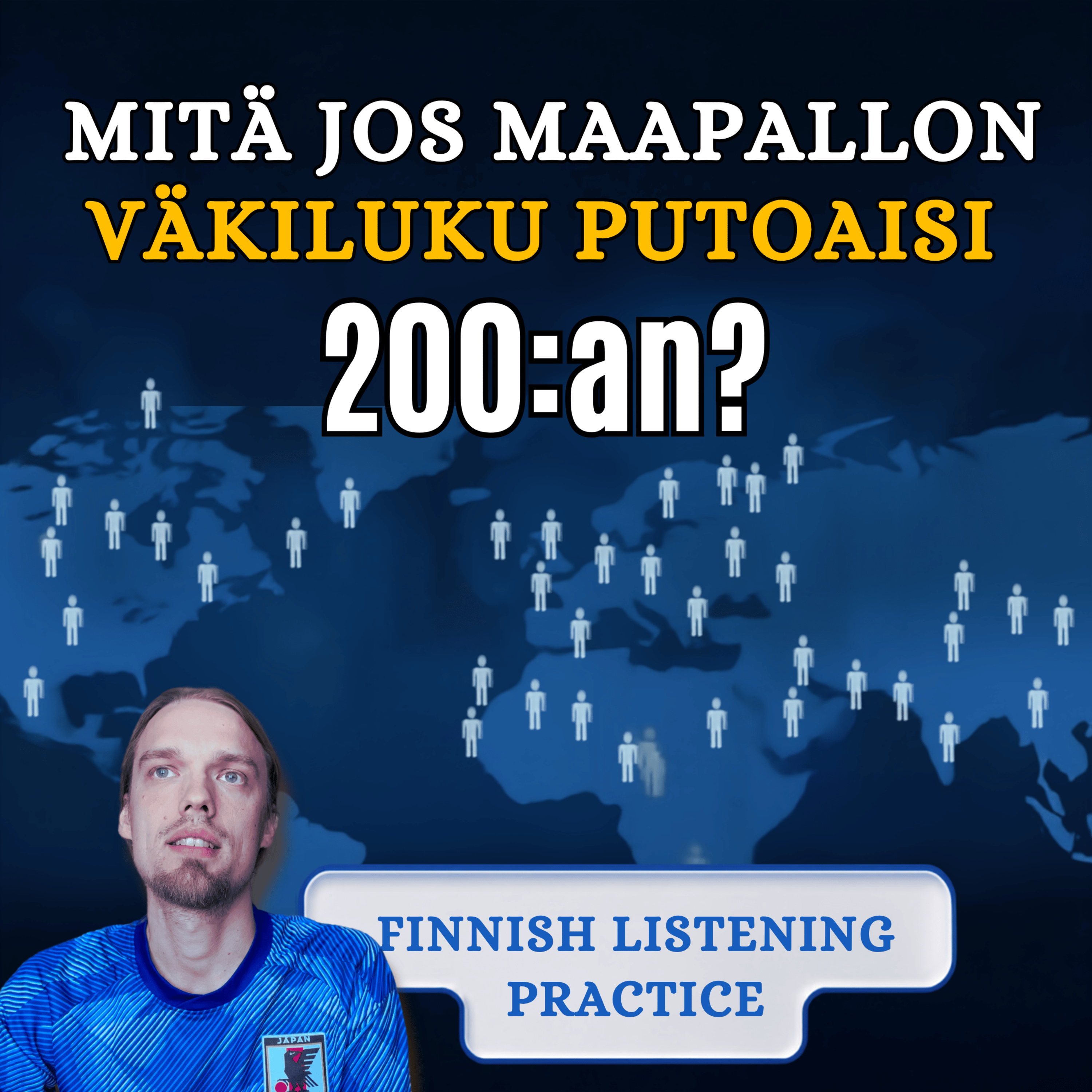 Mitä jos maapallon väkiluku putoaisi 200:an? – What If Earth's Population Fell To 200? episode artwork