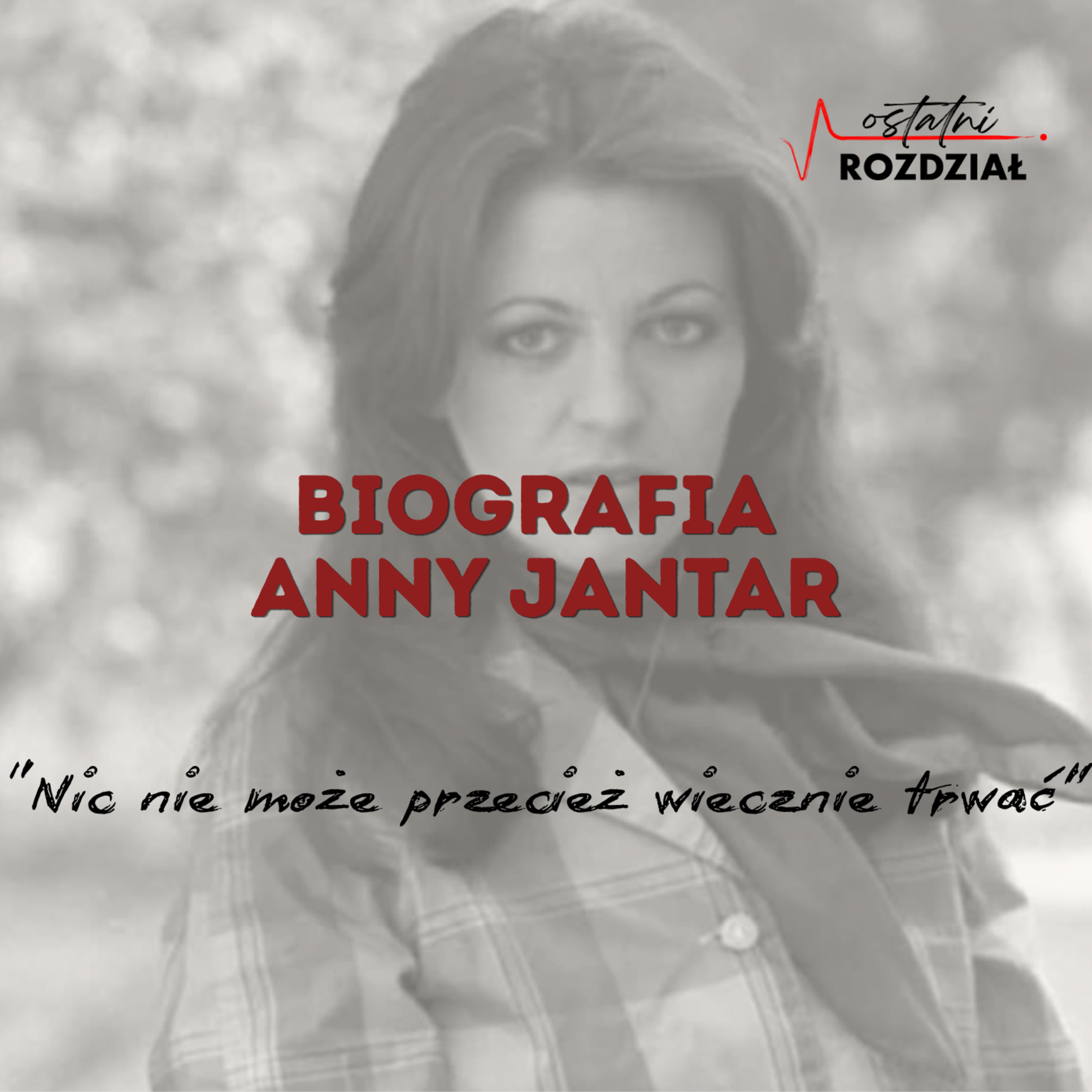 Nic nie może przecież wiecznie trwać | Biografia Anny Jantar