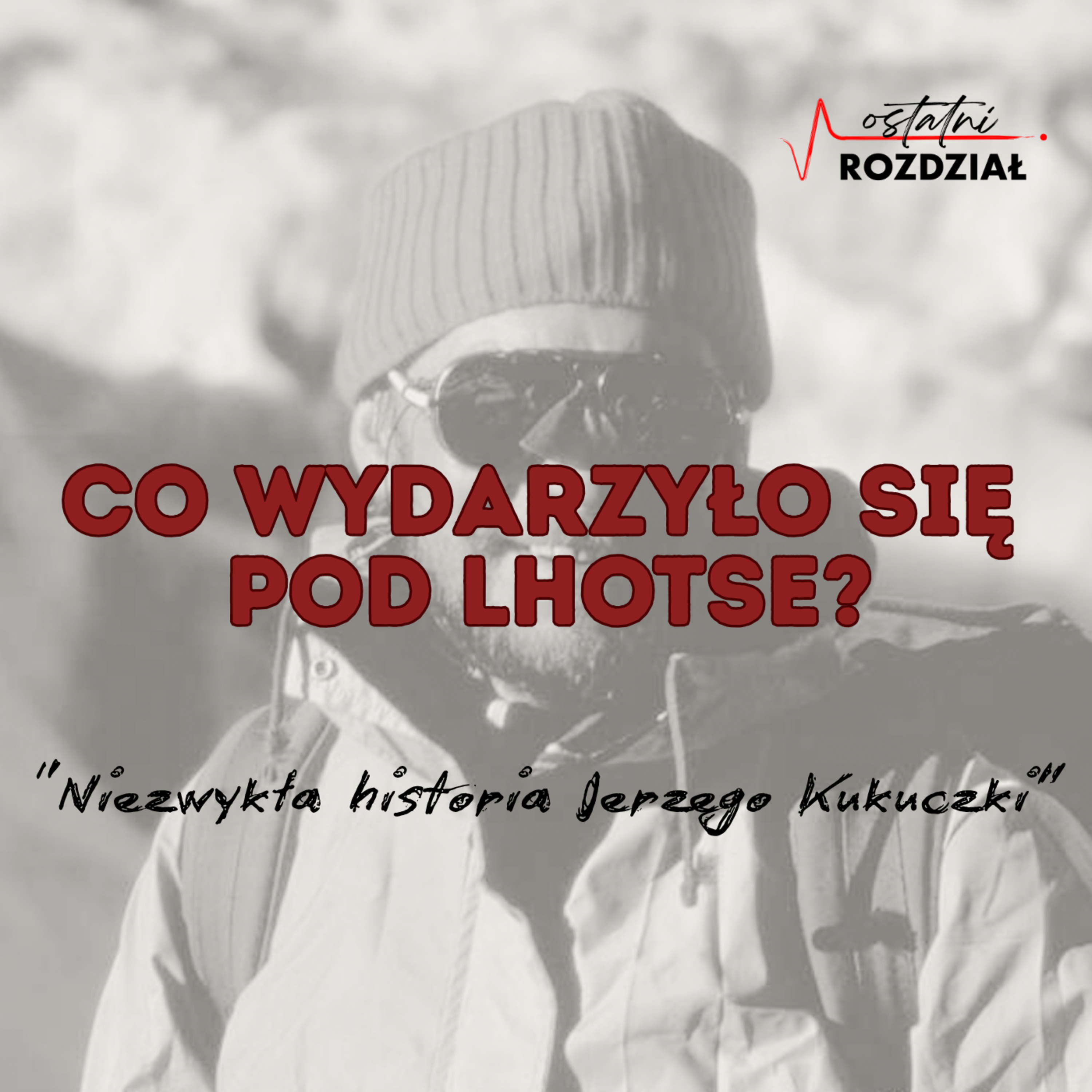 Niezwykła historia Jerzego Kukuczki | Co wydarzyło się pod Lhotse?