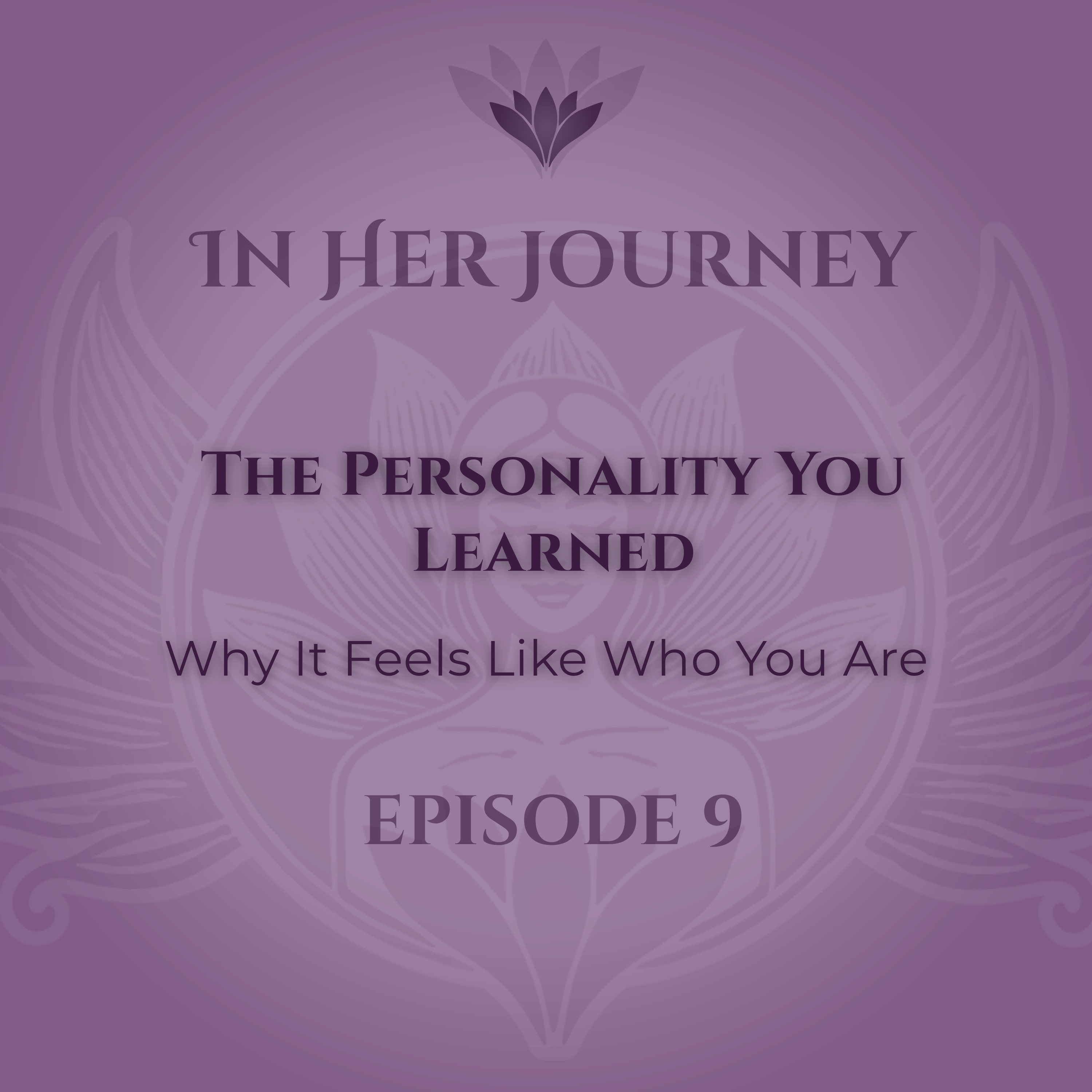 The Personality You Learned: Why It Feels Like Who You Are episode artwork