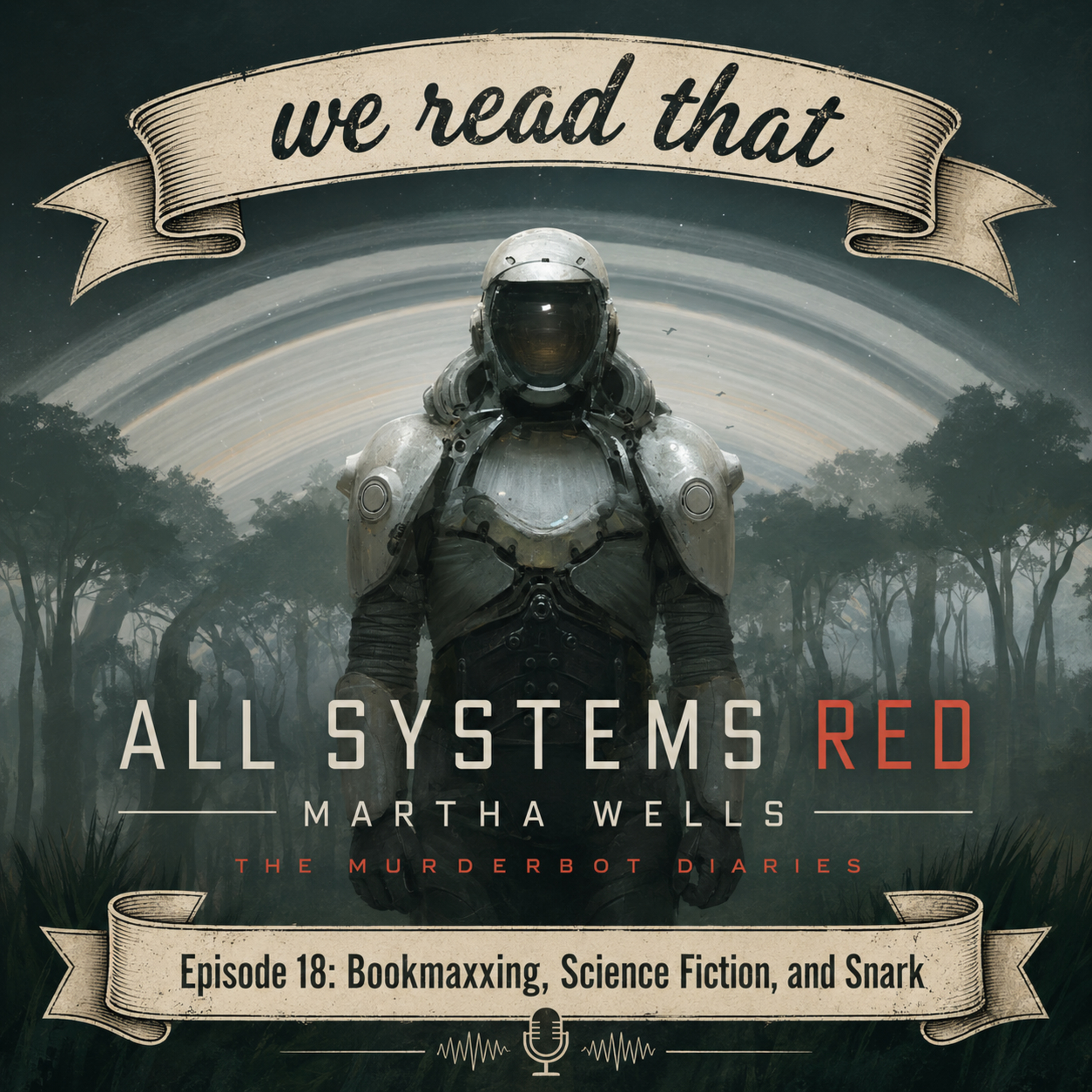 Martha Wells' The Murderbot Diaries: Bookmaxxing, Science Fiction, and Snark episode artwork