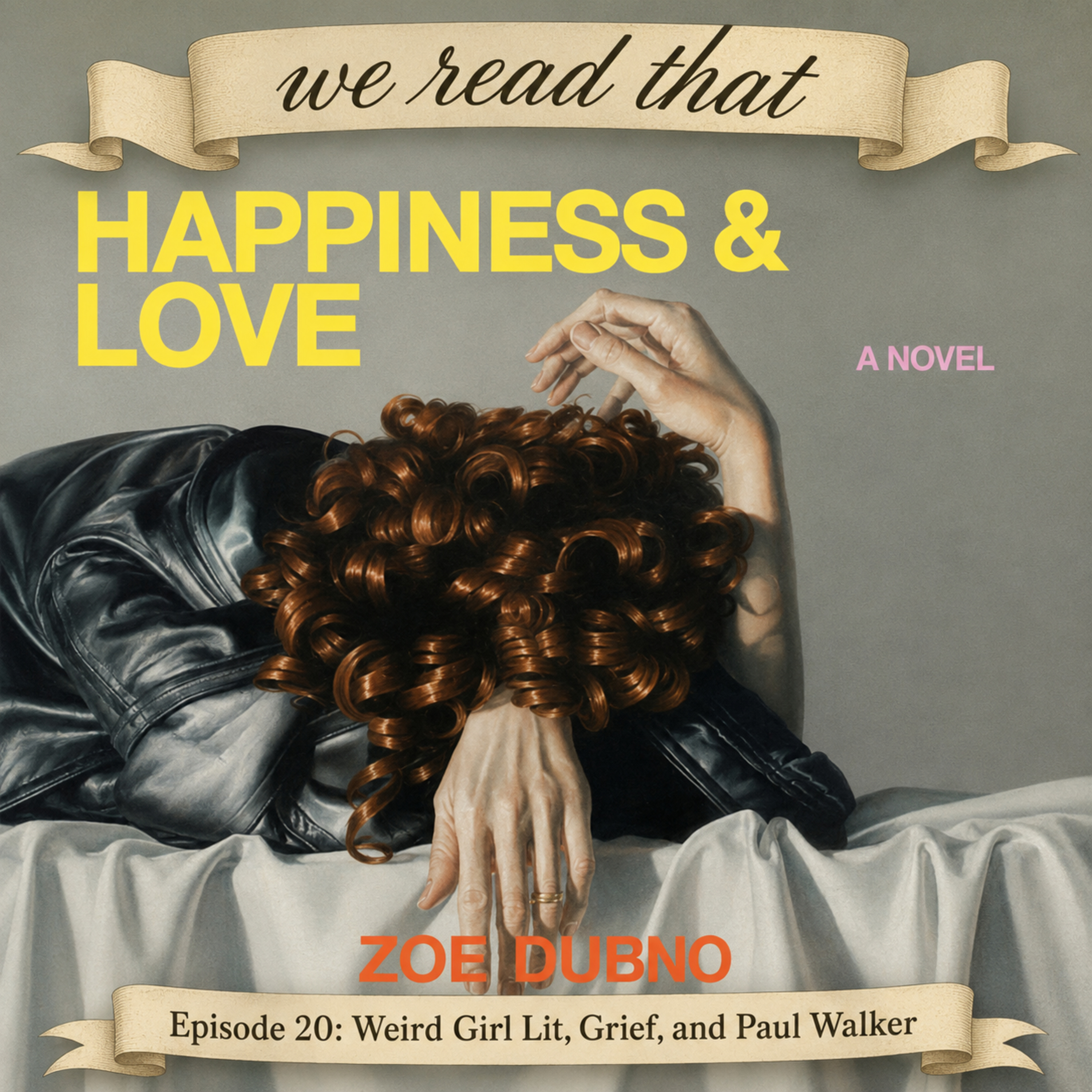 Zoe Dubno's Happiness & Love: Weird Girl Lit, Grief, and Paul Walker episode artwork