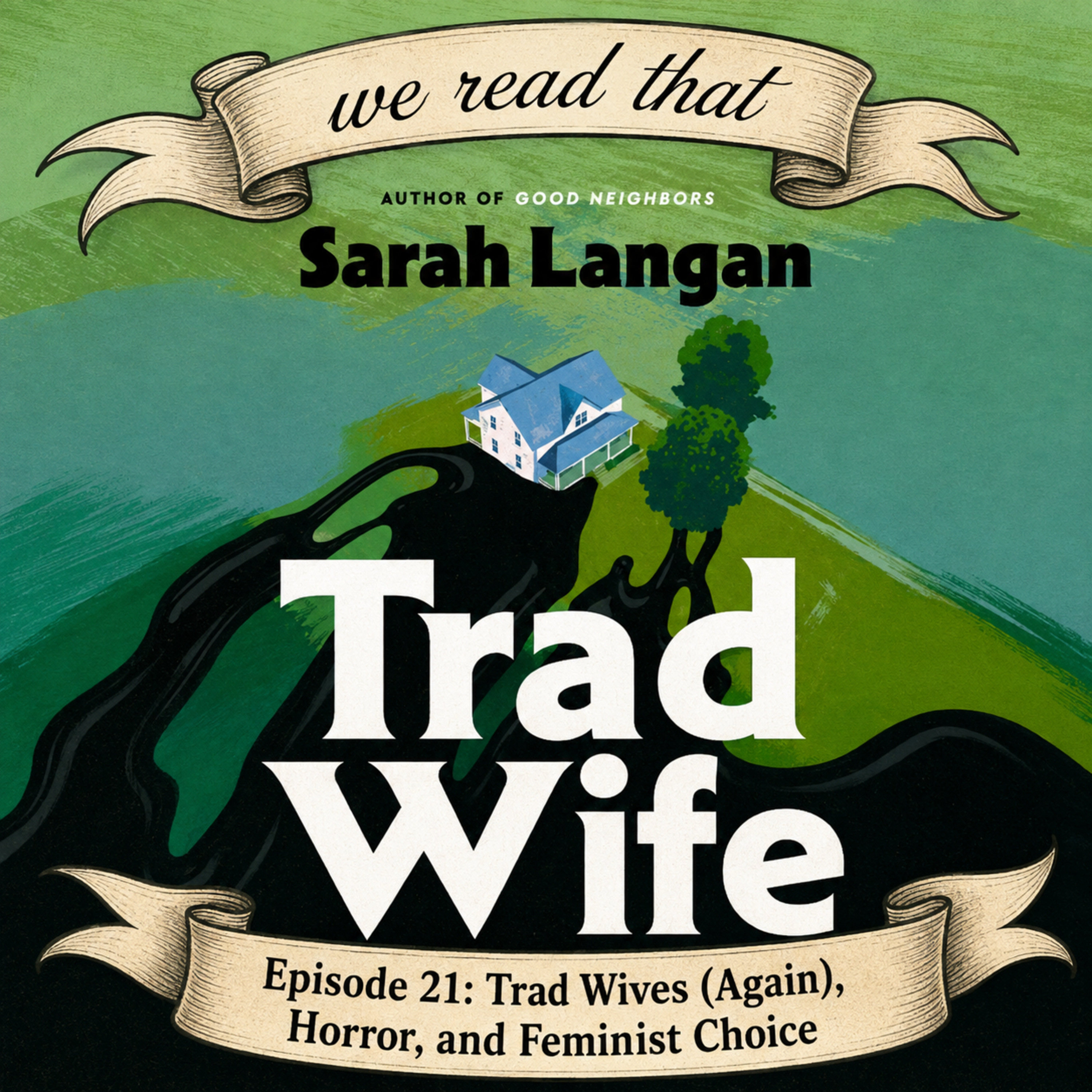 Sarah Langan's Trad Wife: Trad Wives (Again), Horror, and Feminist Choice episode artwork