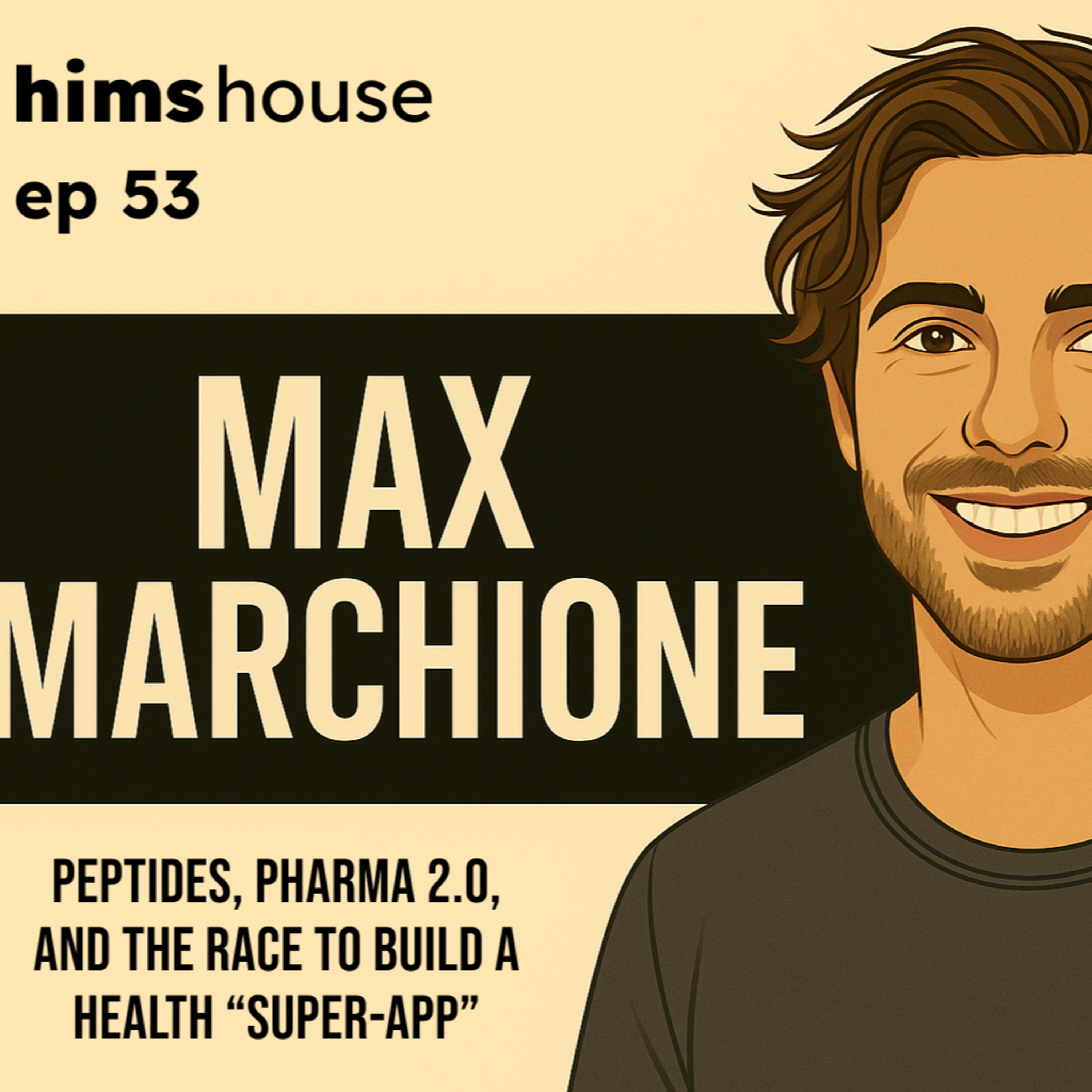 Max Marchione - Peptides, Pharma 2.0, and why Hims could 10x or even 100x 🤯