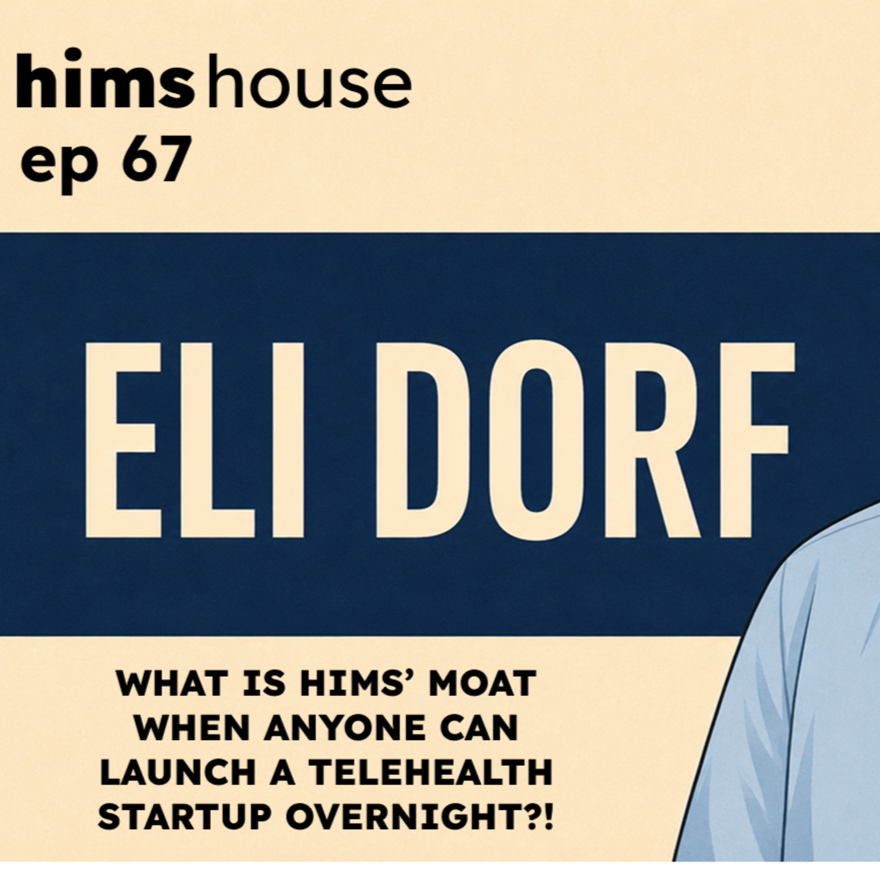 Eli Dorf (Bask Health) - What is Hims’ moat if anyone can launch a telehealth startup overnight?