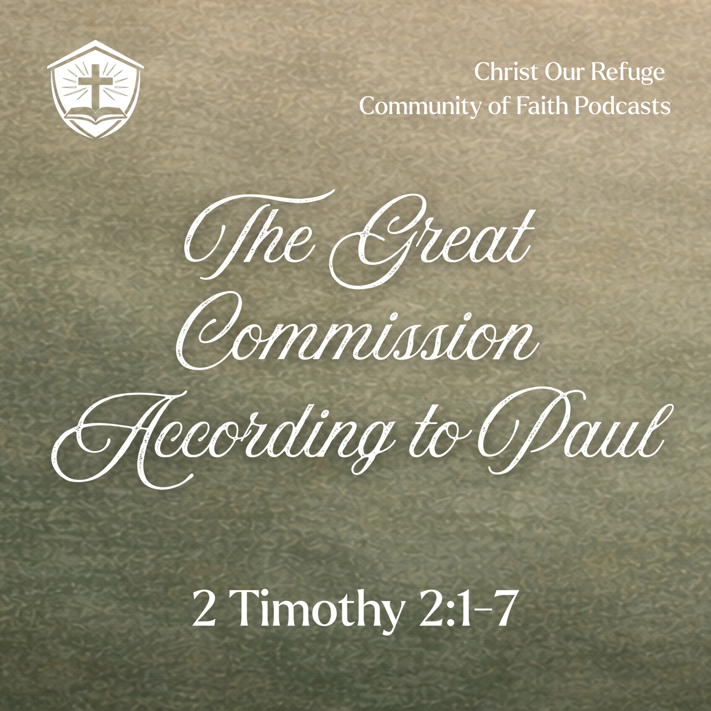 The Great Commission According to Paul | 2 Timothy 2:1-7 (February 22, 2026) episode artwork