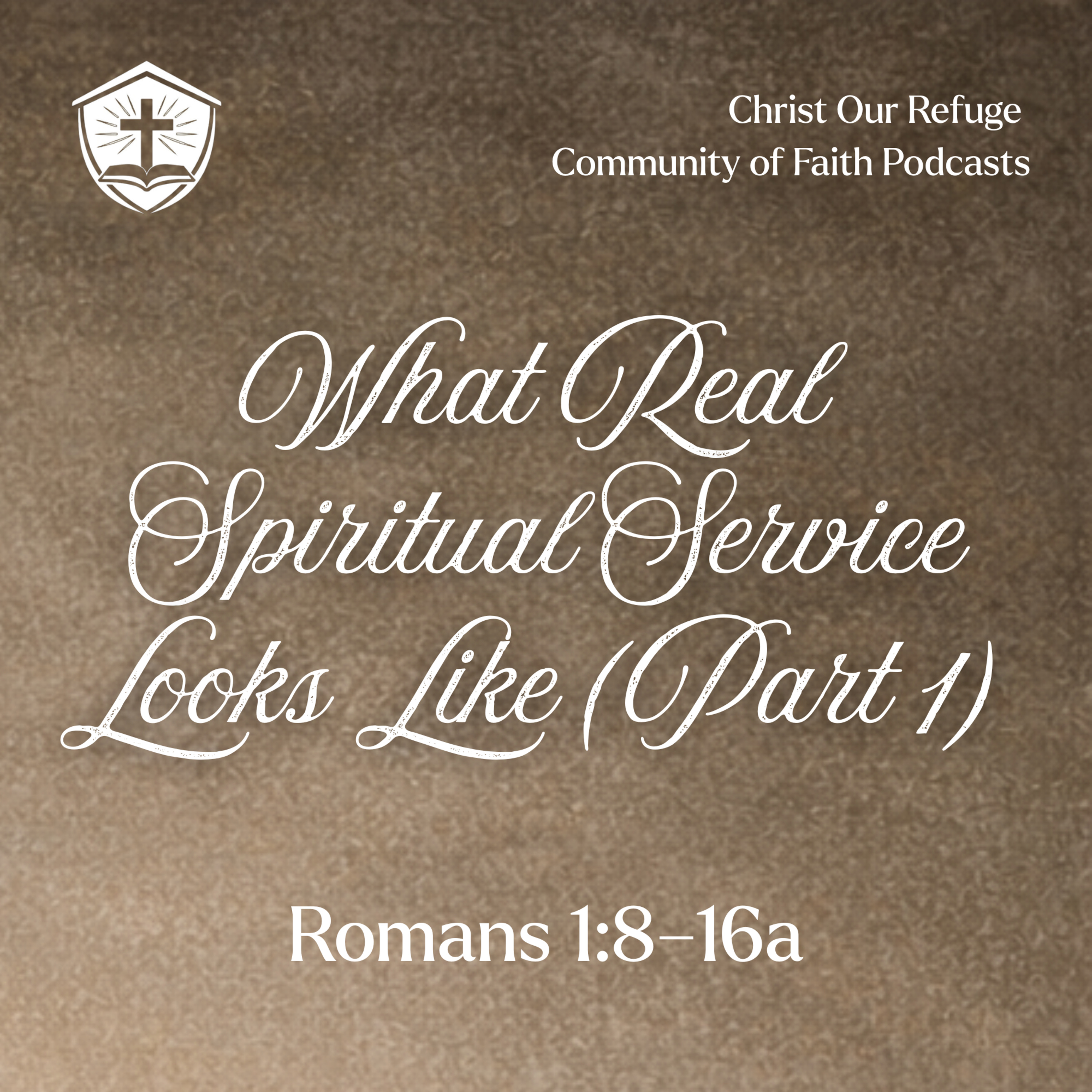 What Real Spiritual Service Looks Like Part 1 | Romans 1:8–16a (May 03, 2026) episode artwork