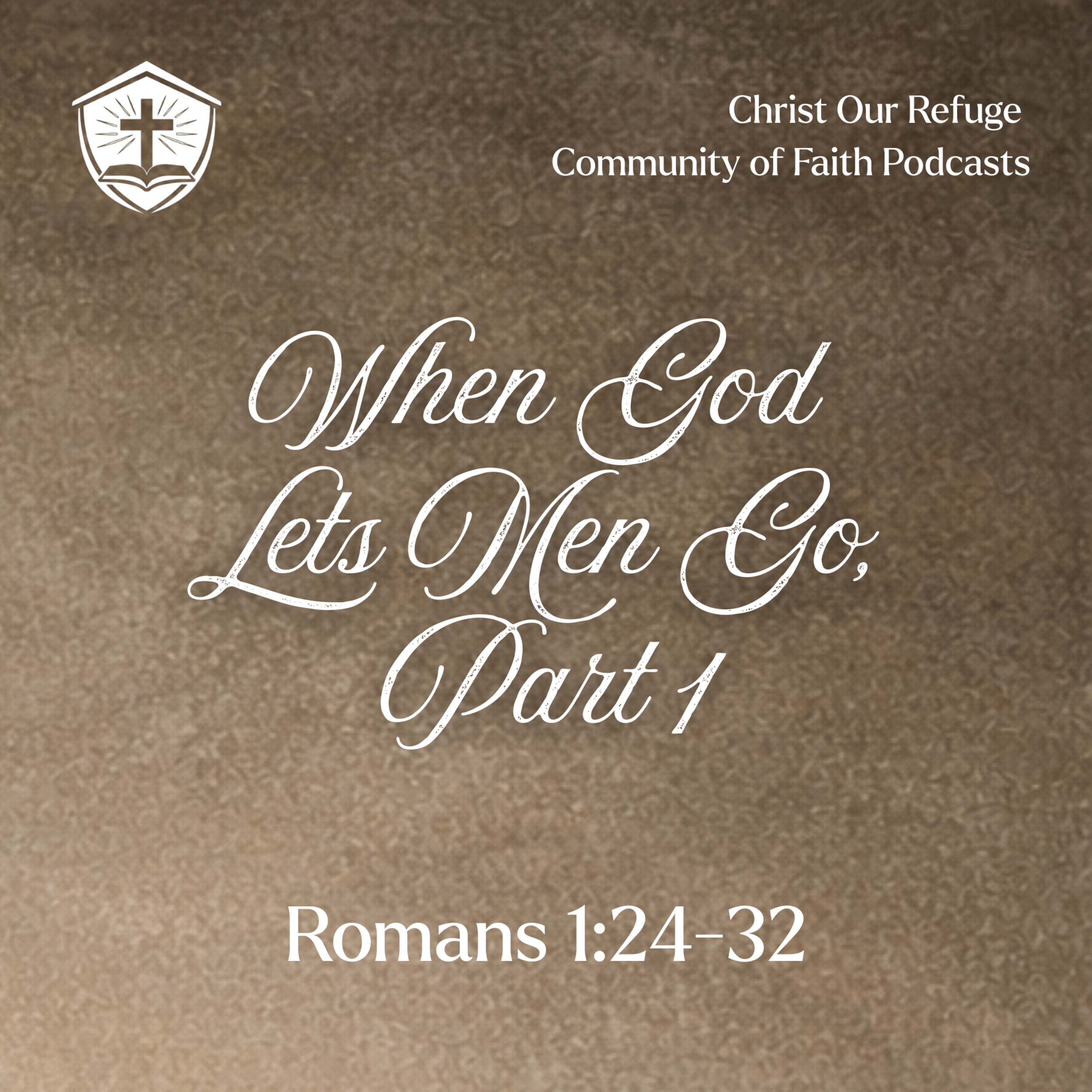When God Lets Men Go, Part 1 | Romans 1:24-32 (May 31, 2026) episode artwork