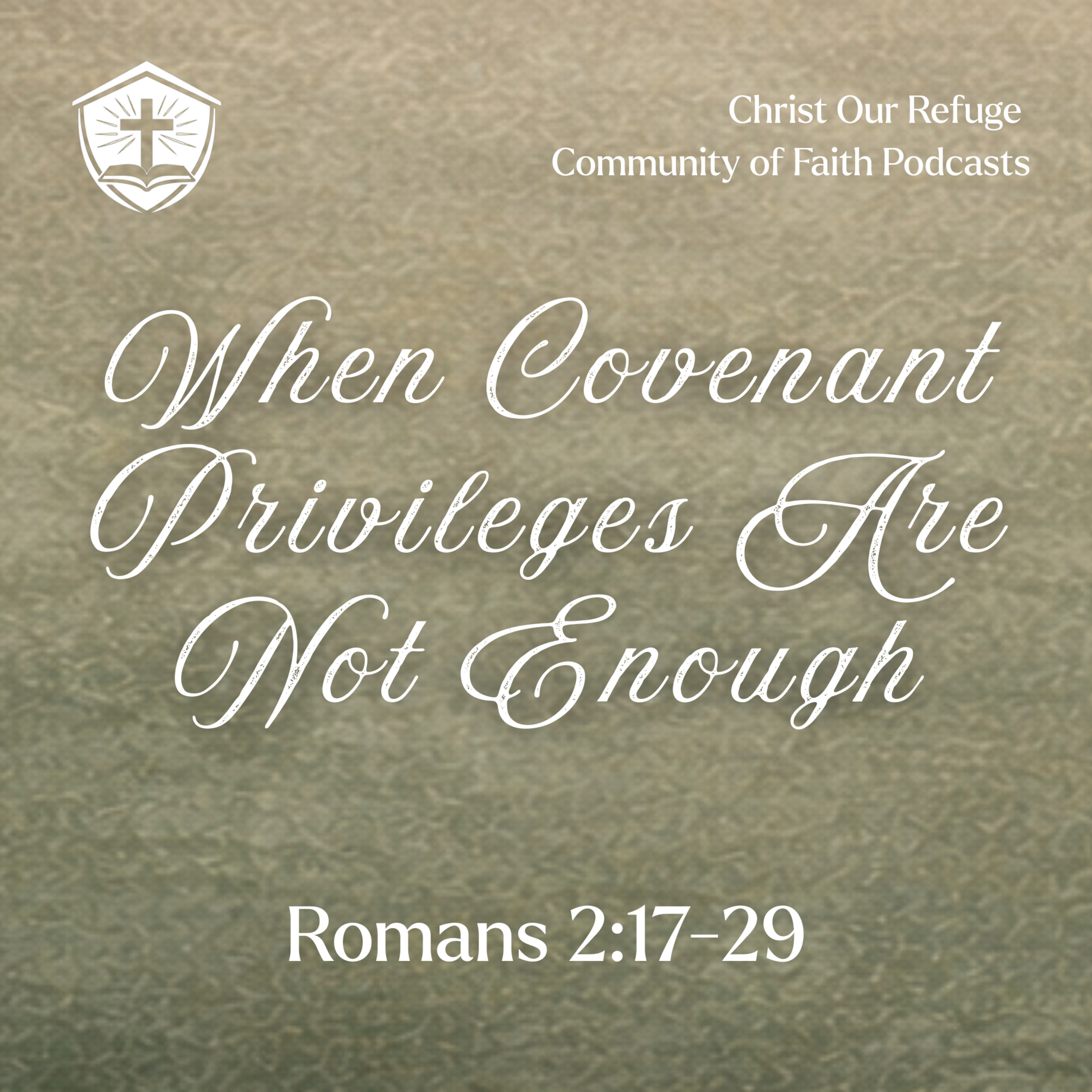 When Covenant Privileges Are Not Enough | Romans 2:17-29 (July 12, 2026) episode artwork