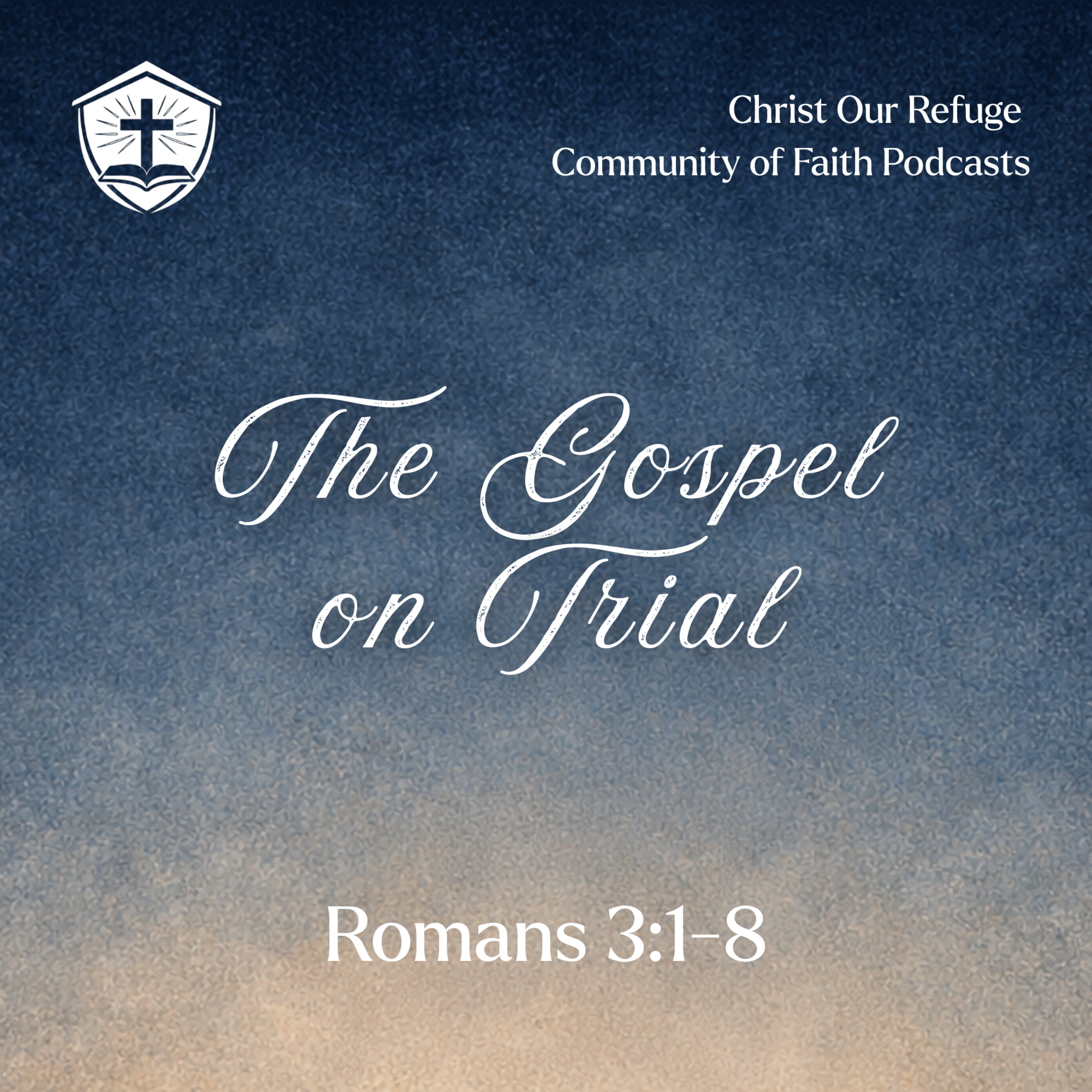The Gospel on Trial | Romans 3:1-8 (July 19, 2026) episode artwork