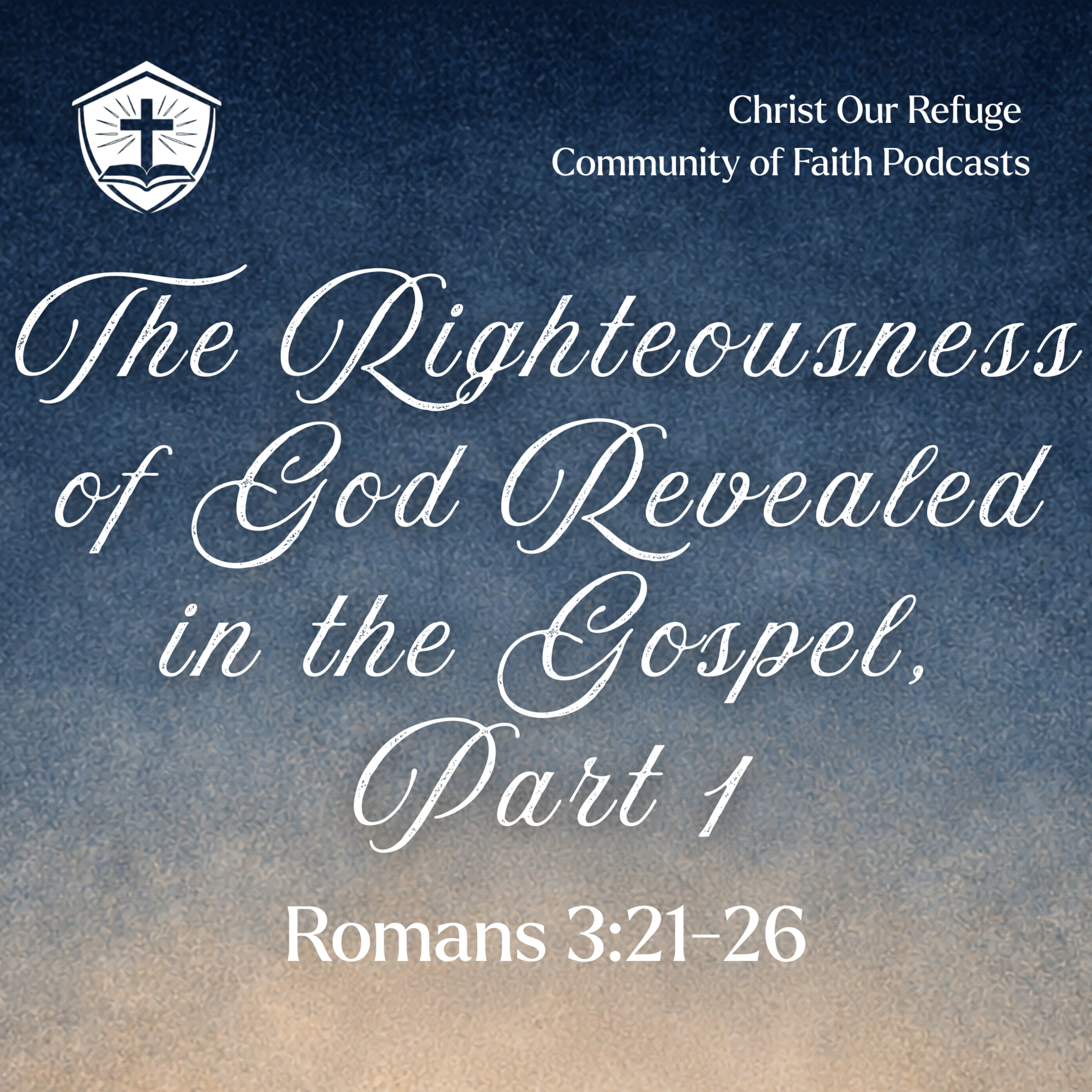The Righteousness of God Revealed in the Gospel, Part 1 | Romans 3:21-26 (August 09, 2026) episode artwork