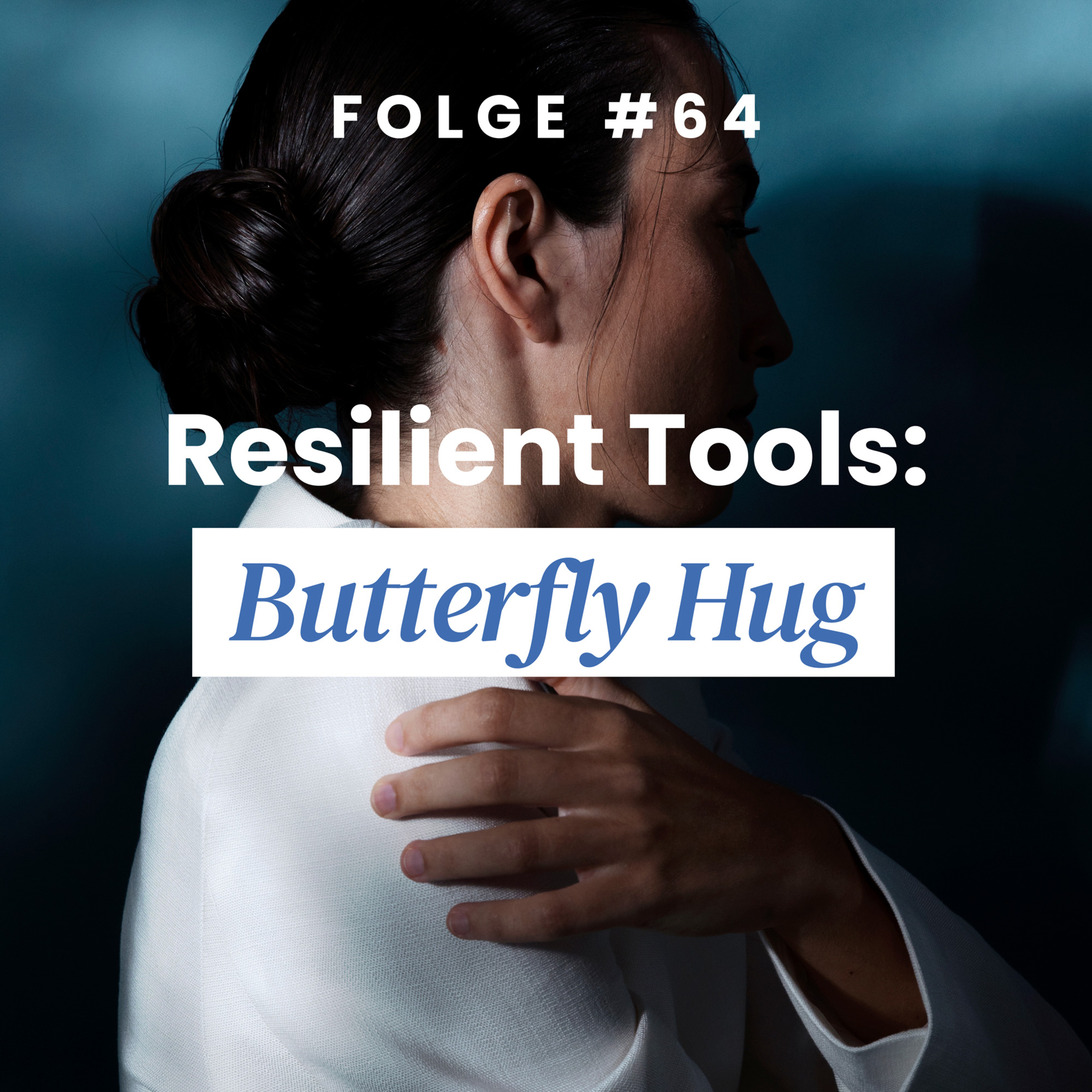 Resilient Tools: Butterfly Hug episode artwork