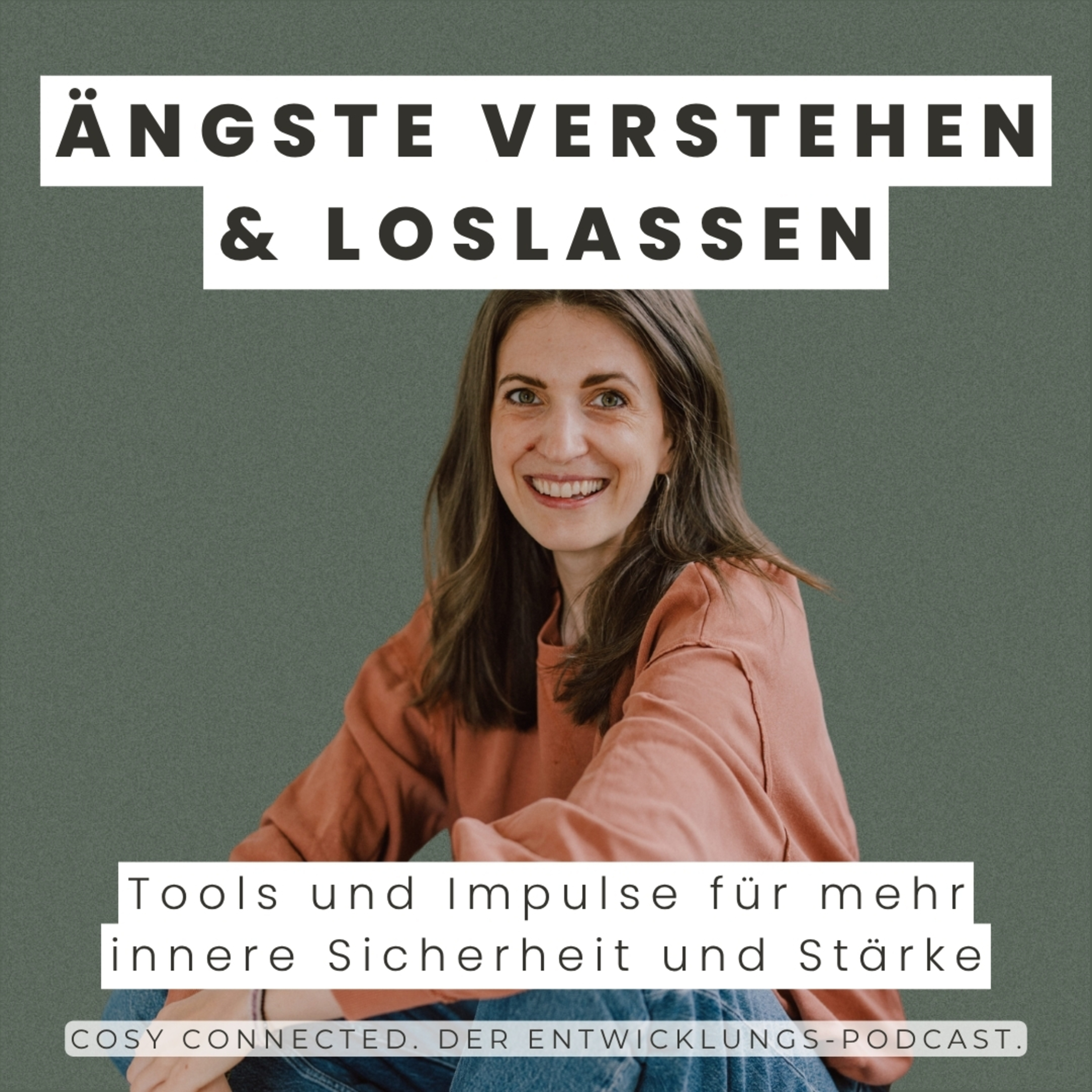 Ängste verstehen, verändern & loslassen: Deine Tools für innere Sicherheit episode artwork
