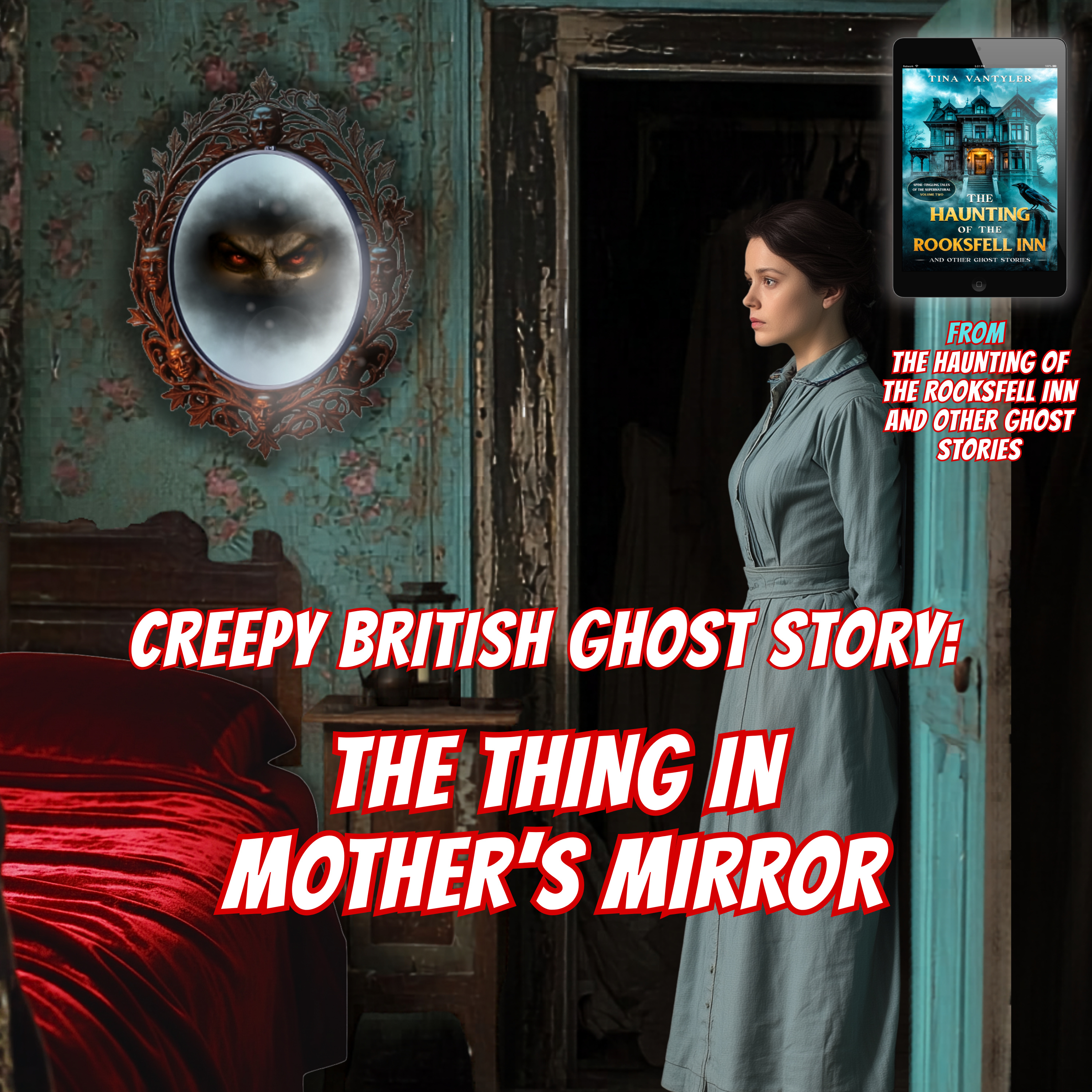 Creepy British Ghost Story | The Thing In Mother’s Mirror episode artwork