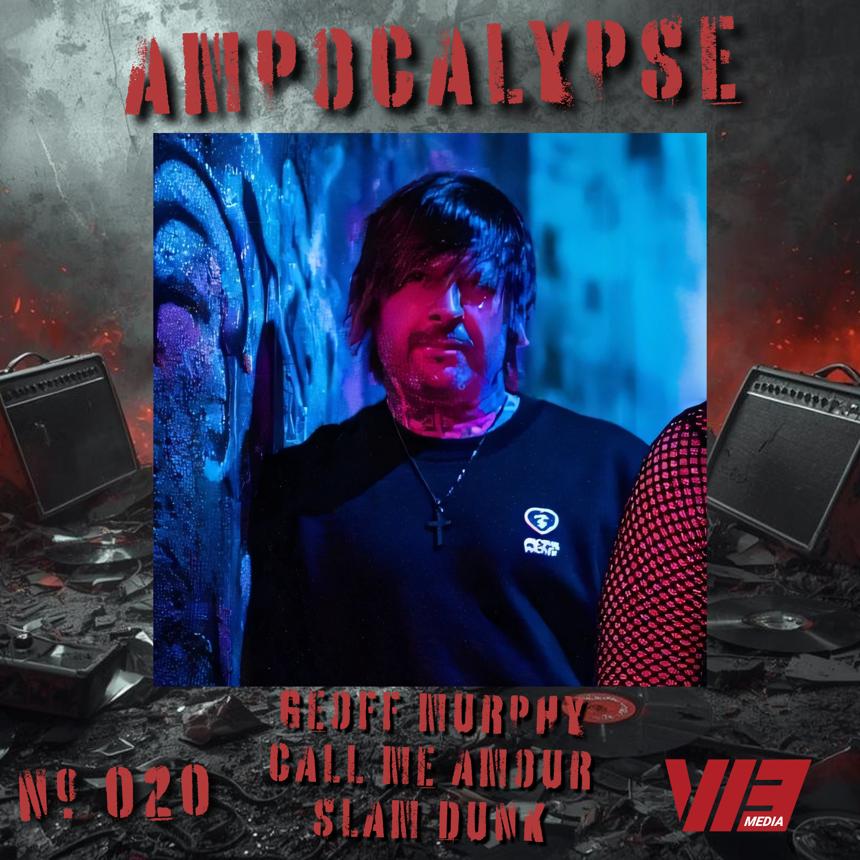 Ampocalypse | Geoff Murphy of Call Me Amour Revisits His Slam Dunk Apocalypse episode artwork