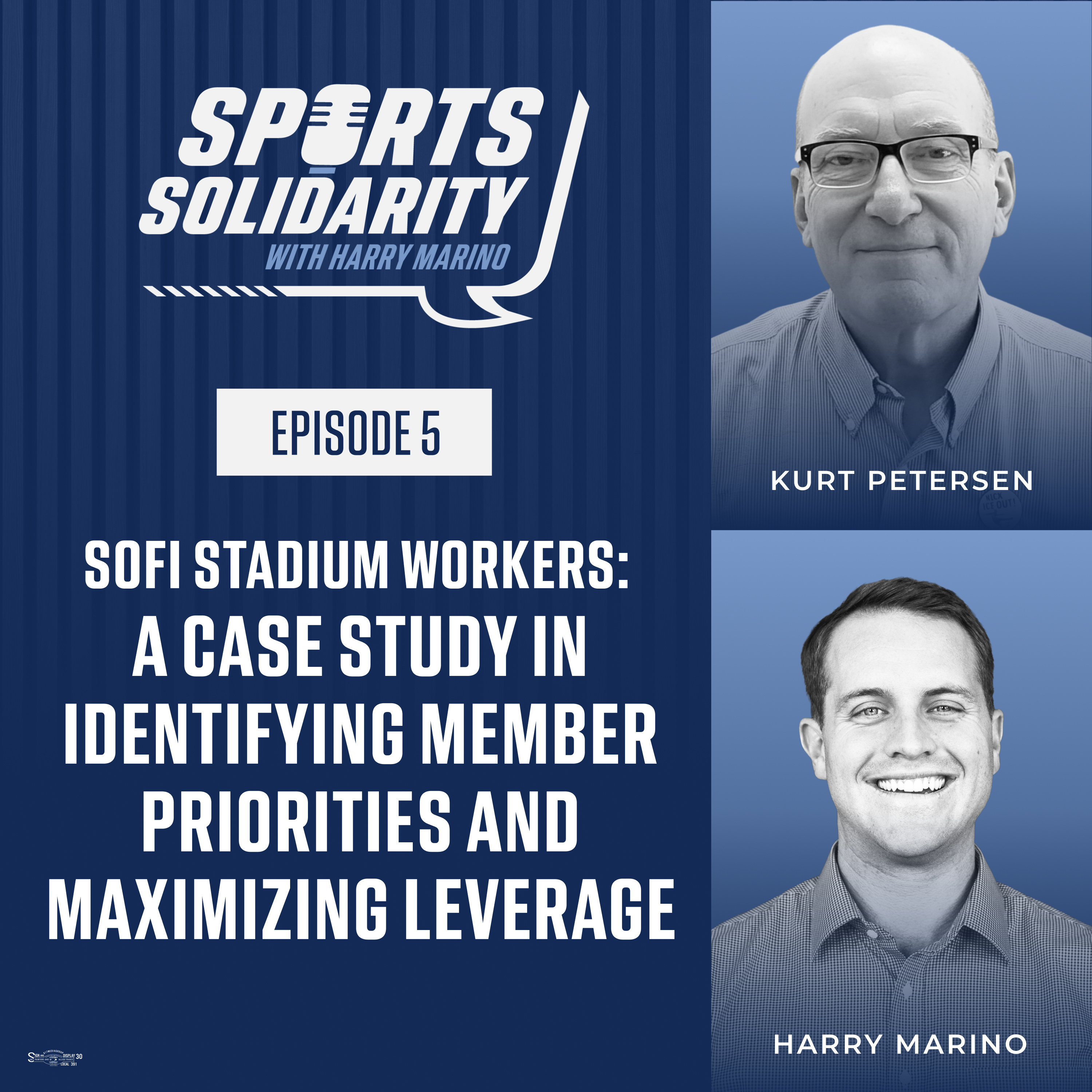 SoFi Stadium Workers: A Case Study in Identifying Member Priorities and Maximizing Leverage episode artwork
