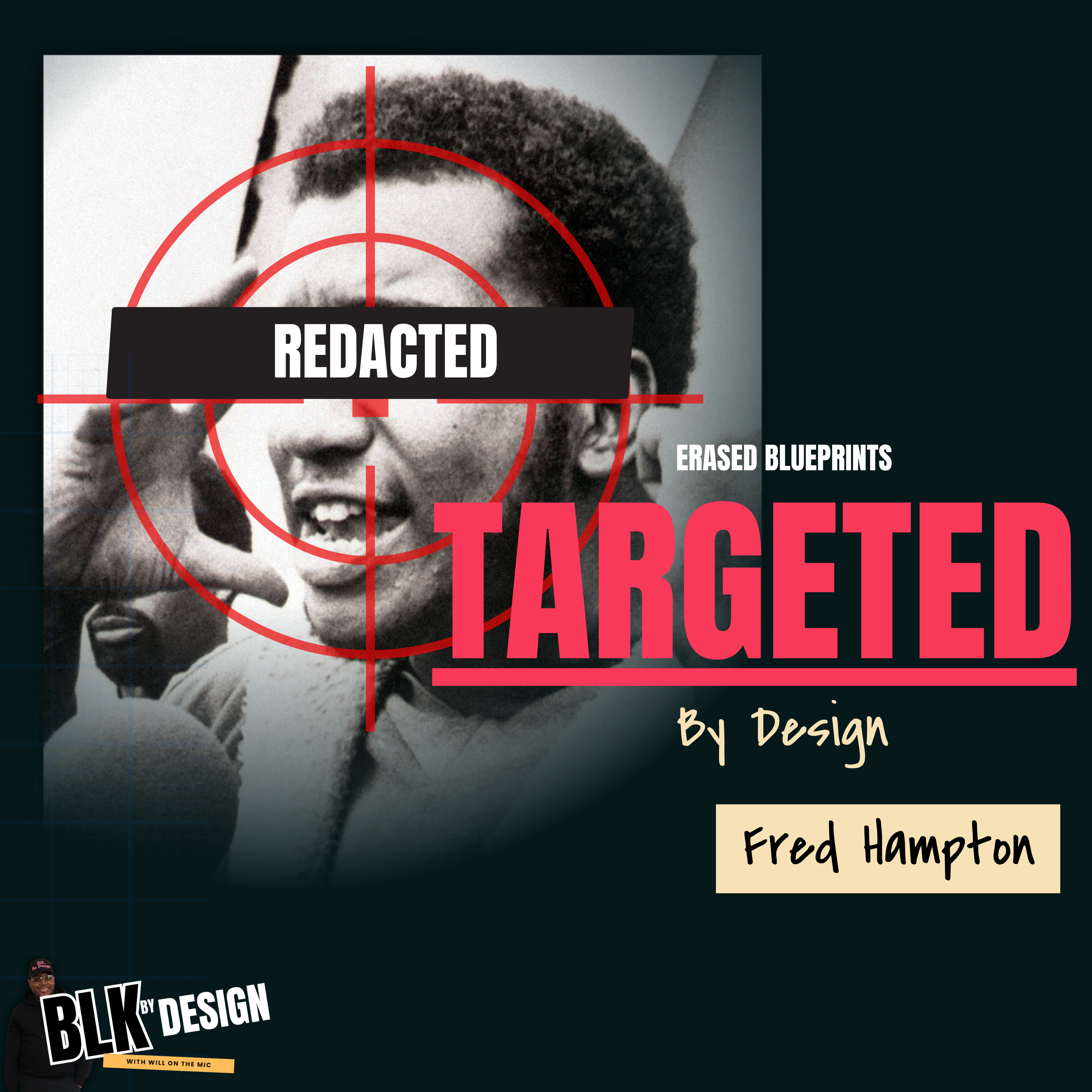  Targeted by Design: Fred Hampton, COINTELPRO & the Black Panthers  episode artwork