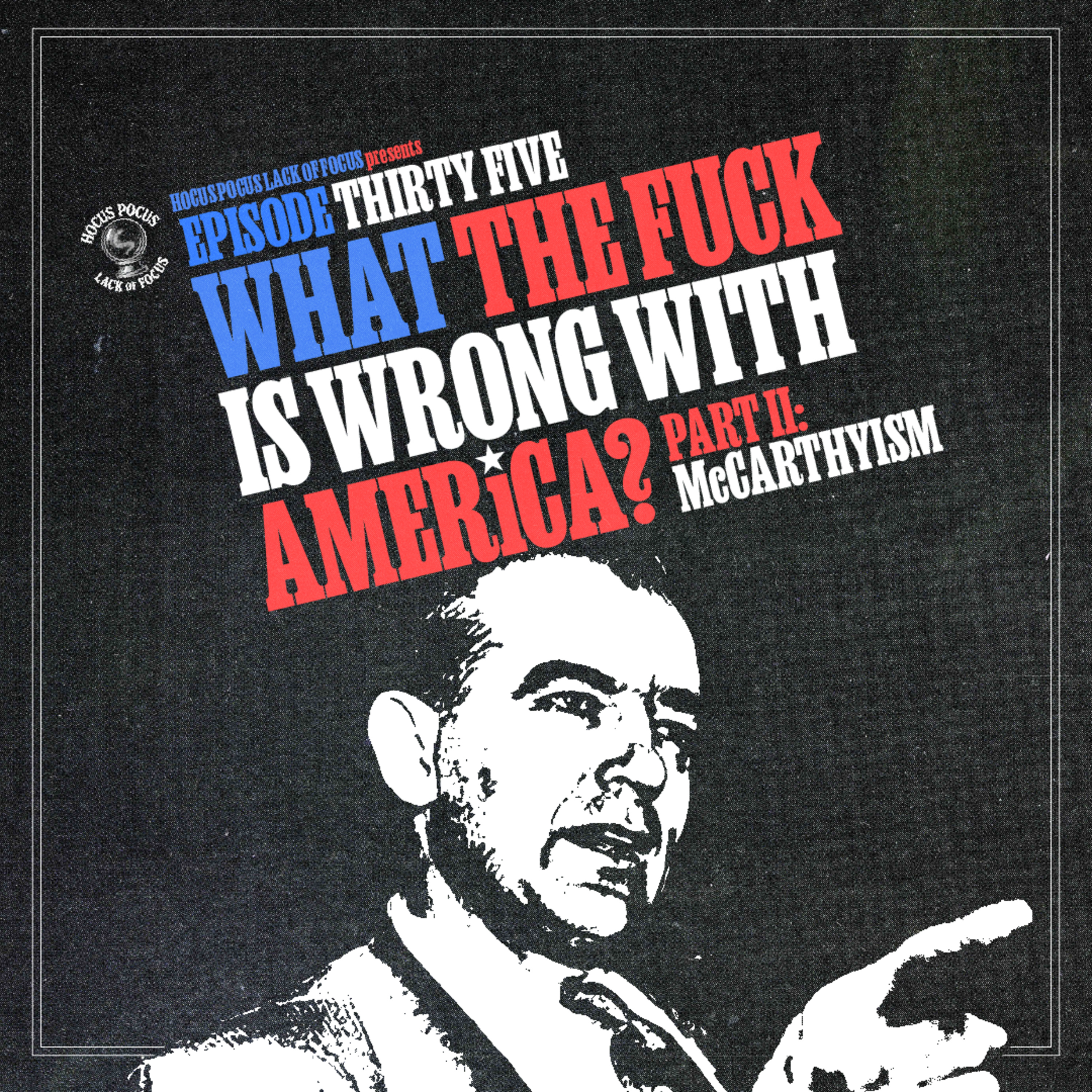 What The Fuck Is Wrong With America?: Part II - McCarthyism episode artwork