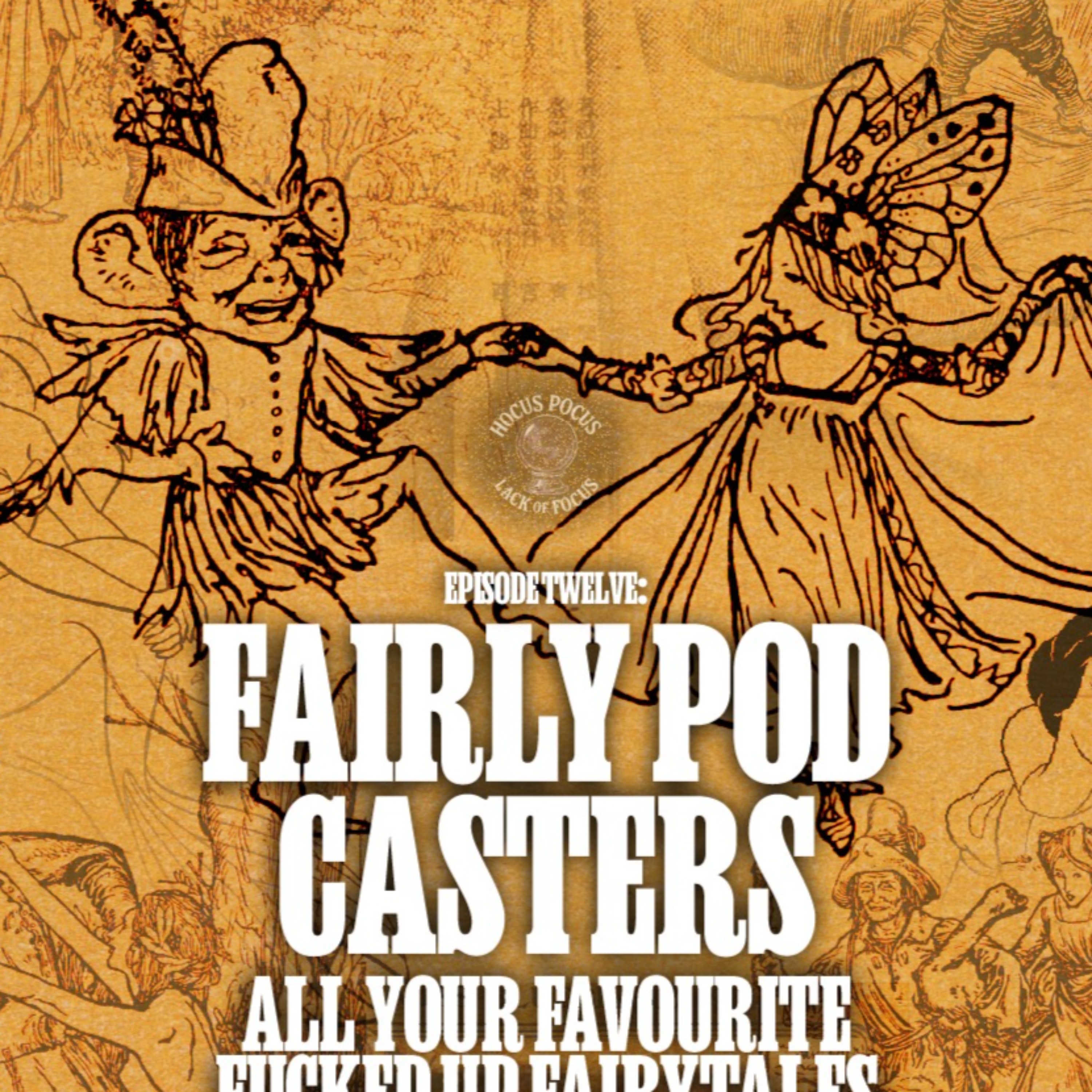 Fairly Odd Cast: All Your Favourite Fucked Up Fairytales episode artwork