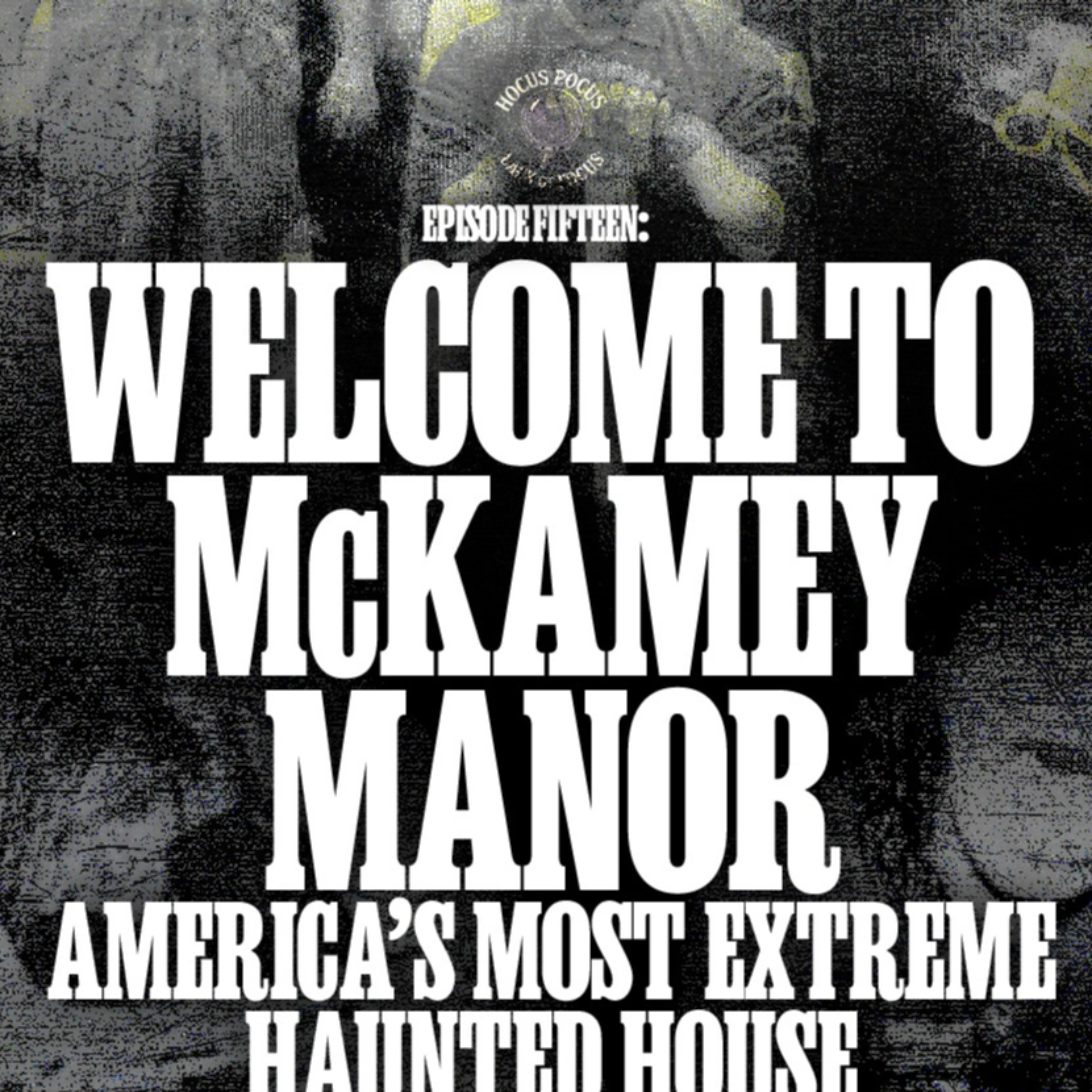 Welcome To McKamey Manor: America's Most Extreme Haunted House episode artwork