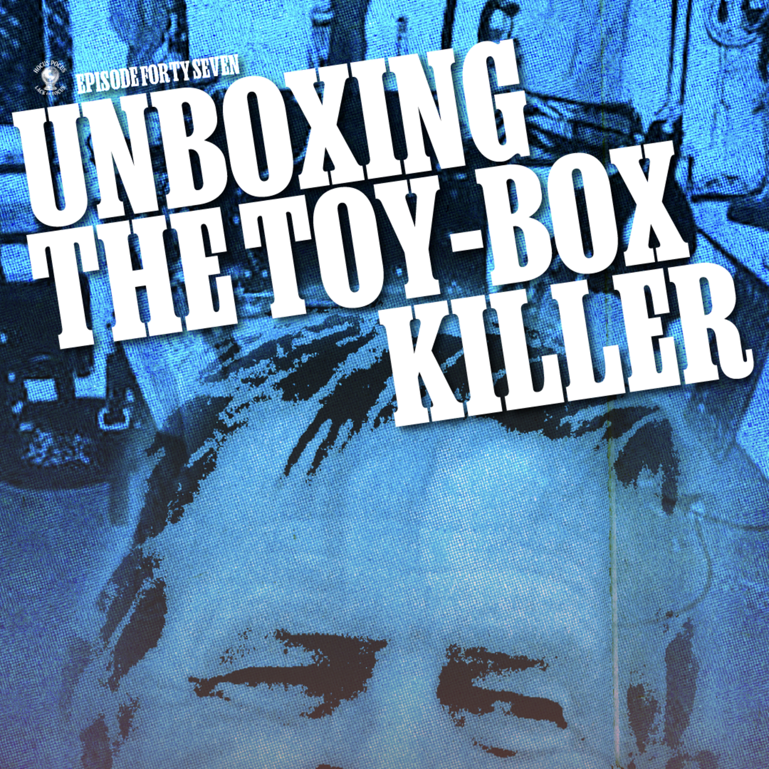 Unboxing The Toy Box Killer episode artwork