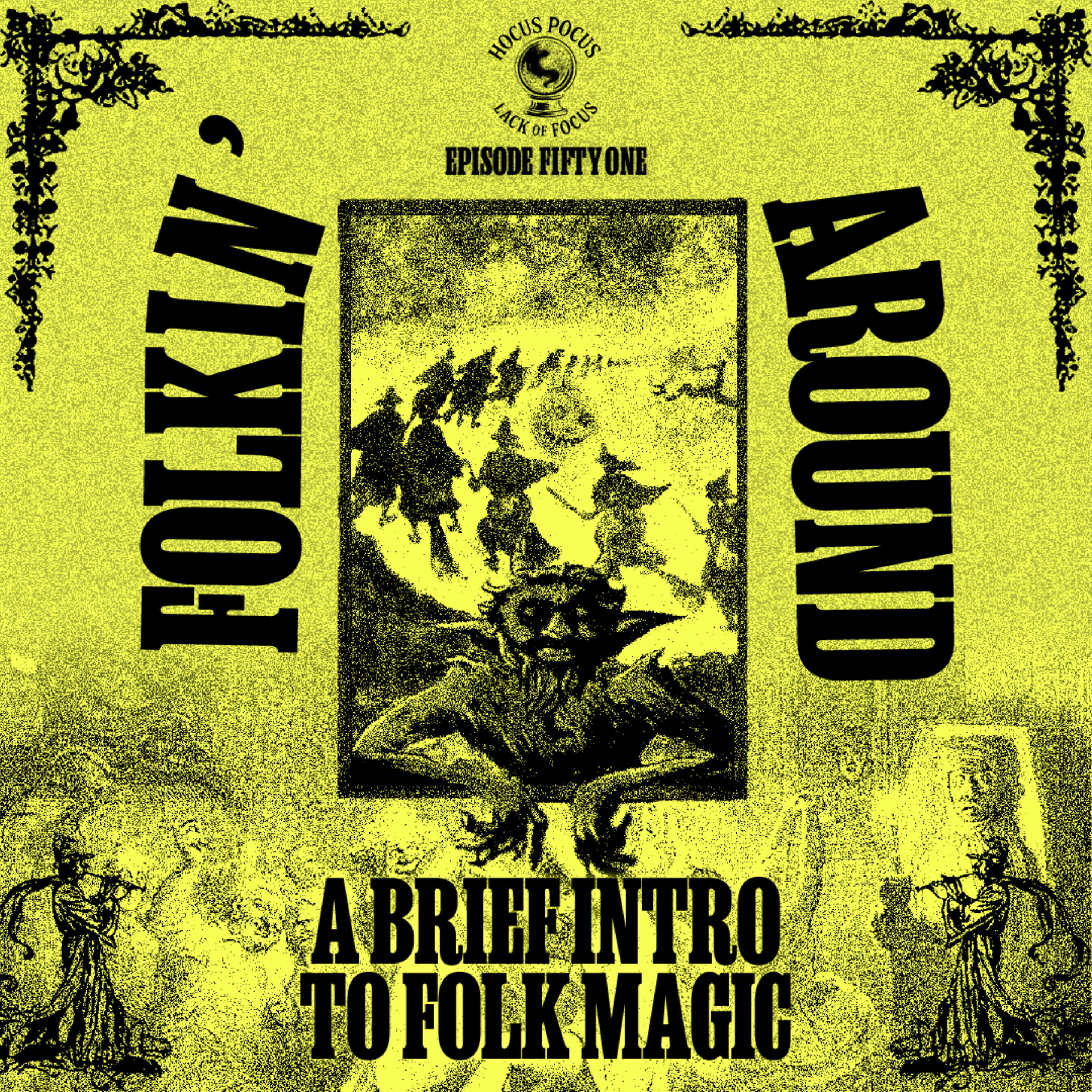 Folkin' Around: A Brief Intro To Folk Magic episode artwork