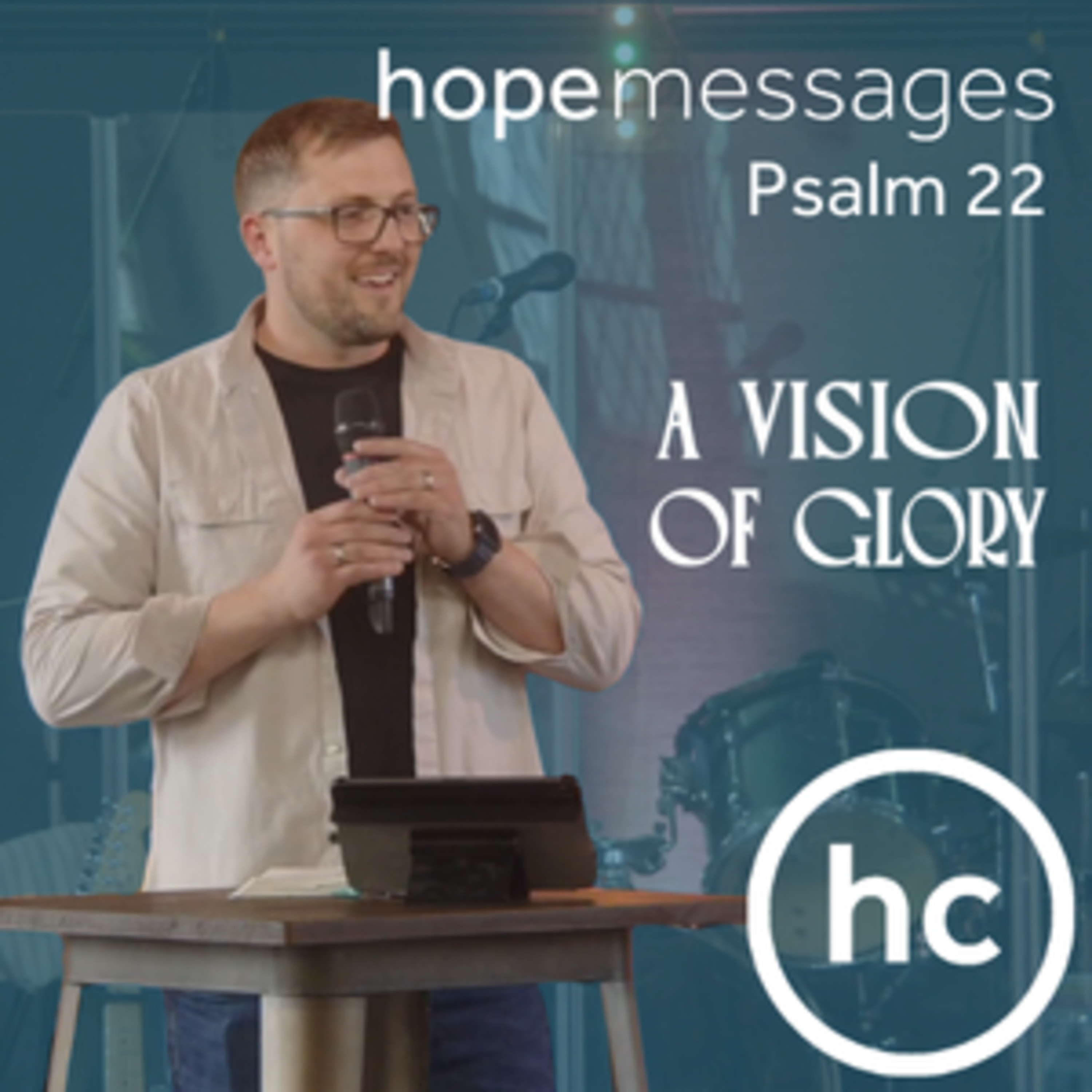 A Vision of Glory - What if you can't find the words to worship? - Psalm 22 - Stephen Baines episode artwork