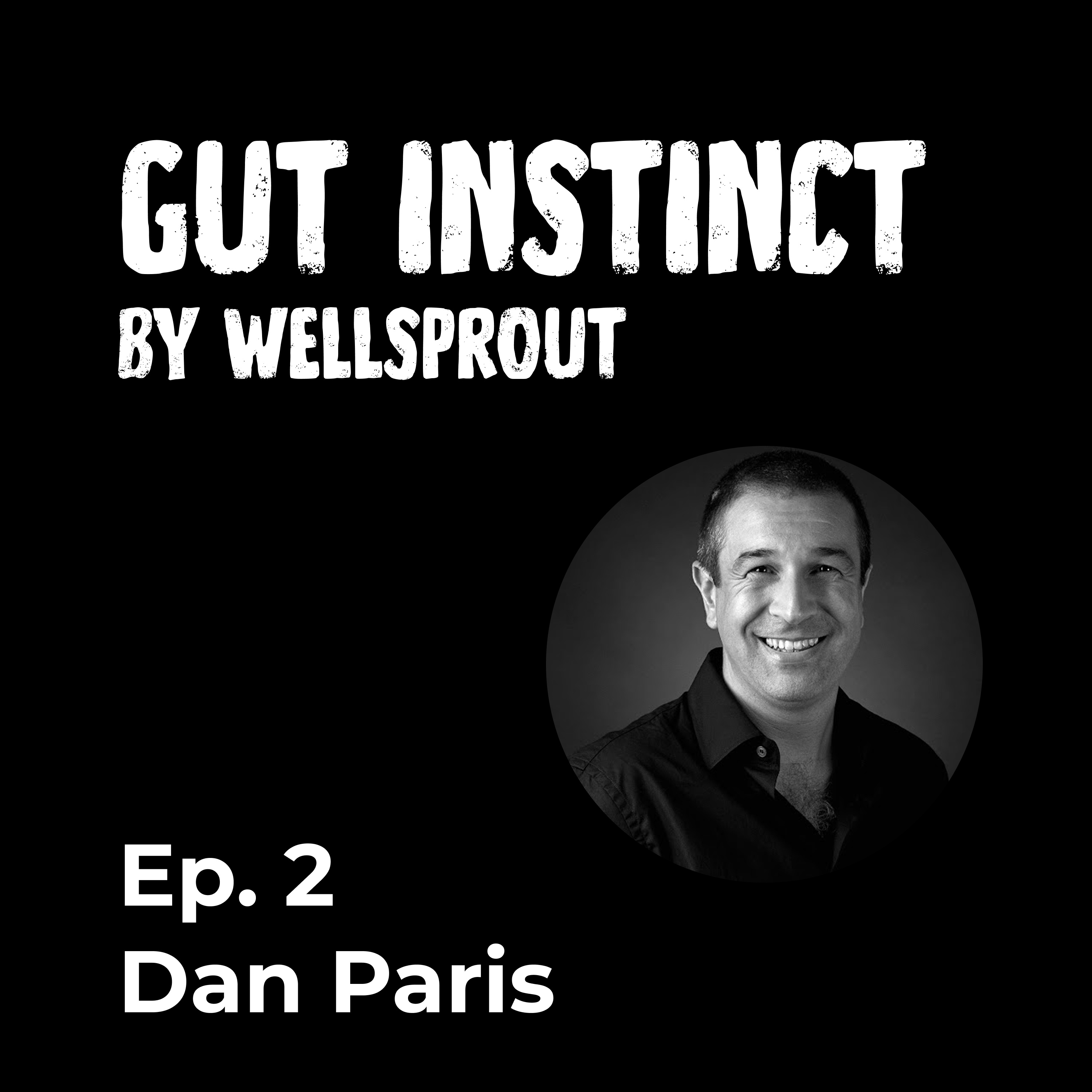 Gut Instinct: Dan Paris - Balanced Living and Living Cafe (Ep. 2) episode artwork