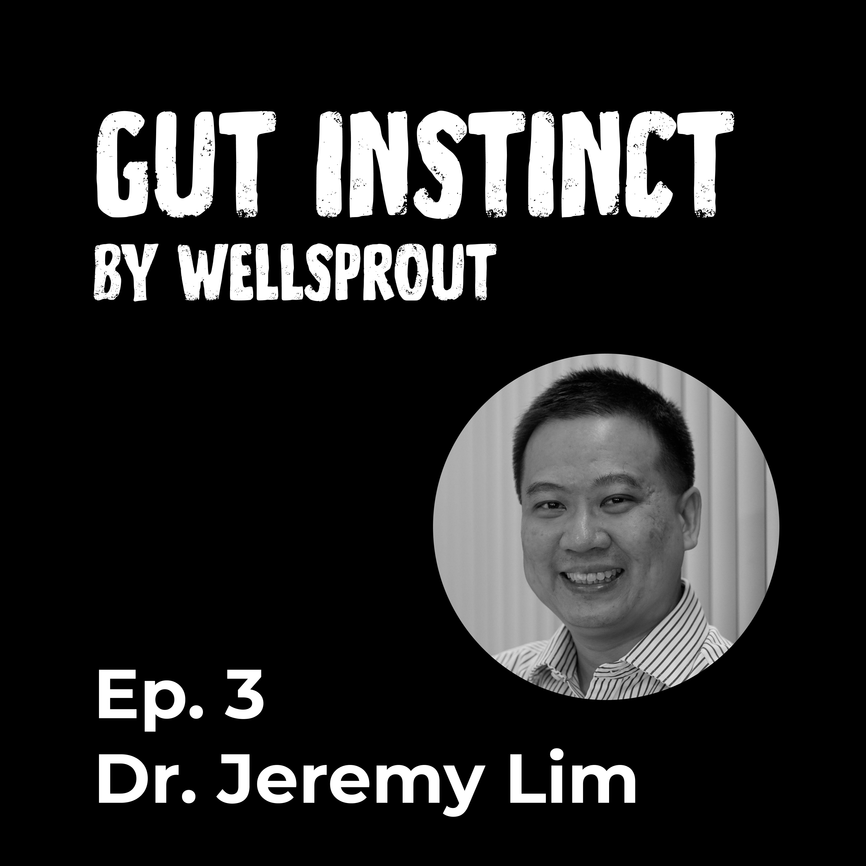 Gut Instinct: Dr. Jeremy Lim - CEO of AMILI gut microbiome company (Ep. 3) episode artwork