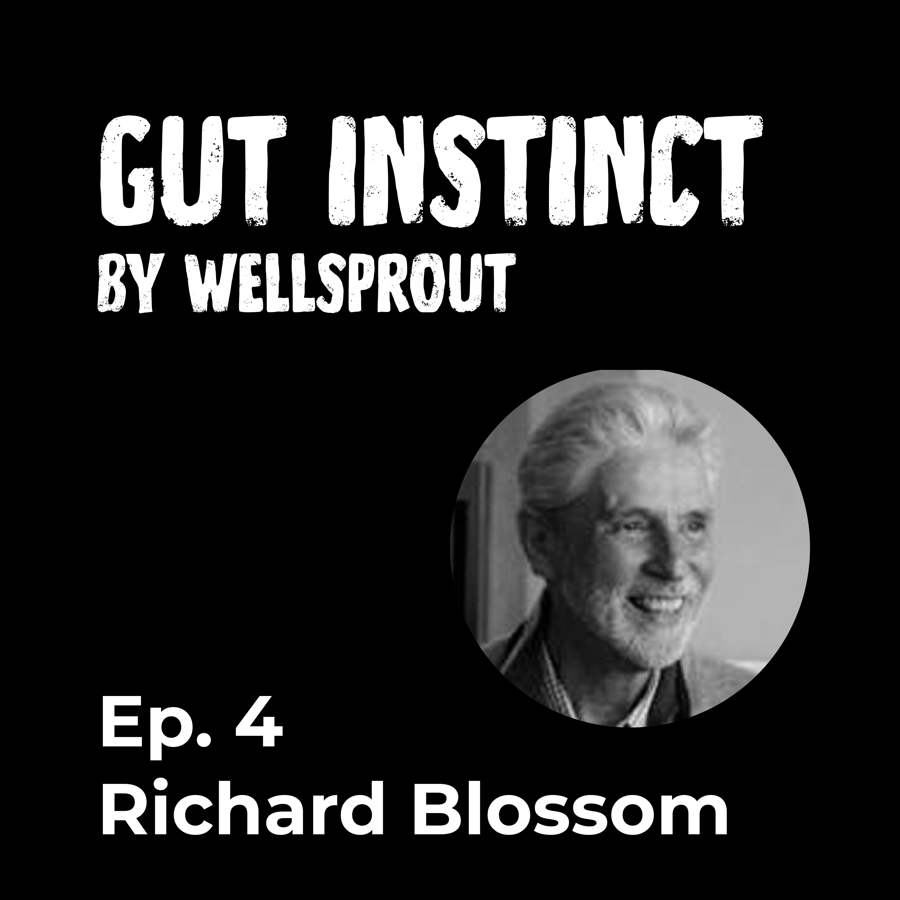 Gut Instinct: Richard Blossom - Social Entrepreneurship (Ep. 4) episode artwork