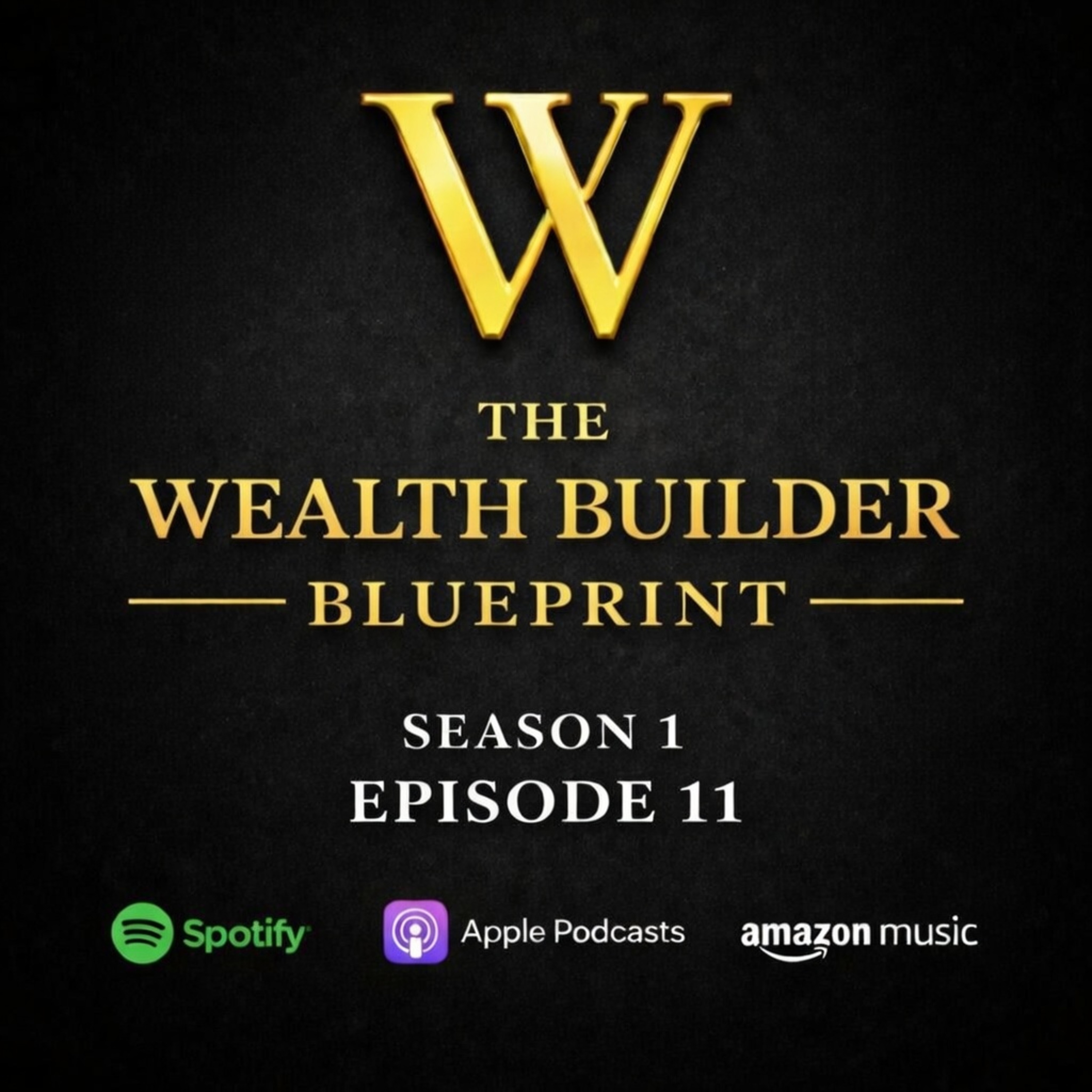  S1E11 - Why Saving Feels Hard (Even When the System Is Right) | The Wealth Builder Blueprint episode artwork