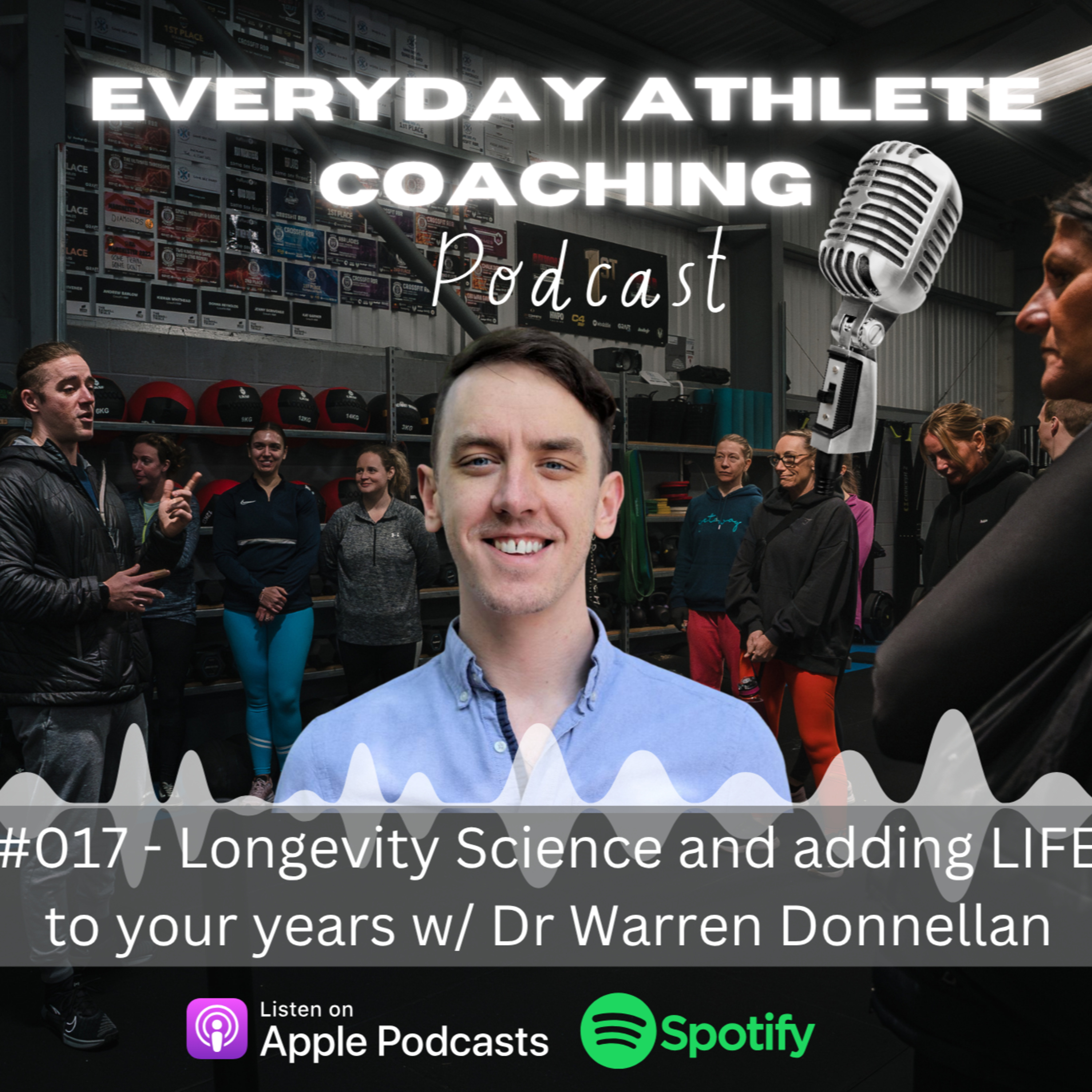 017 - Longevity Science and adding LIFE to your years w/ Dr Warren Donnellan episode artwork
