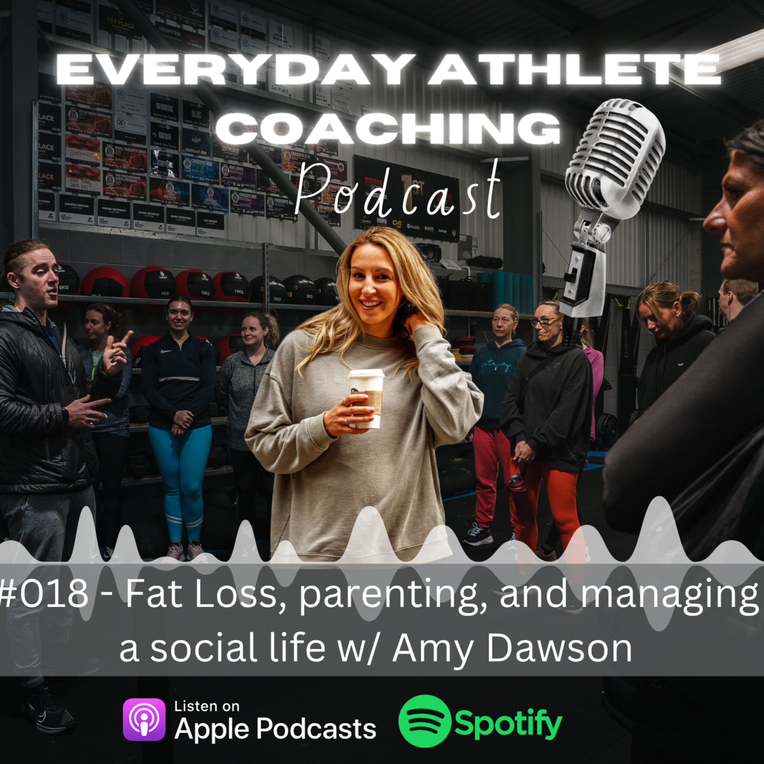 018 - Fat Loss, parenting, and managing a social life w/ Amy Dawson episode artwork