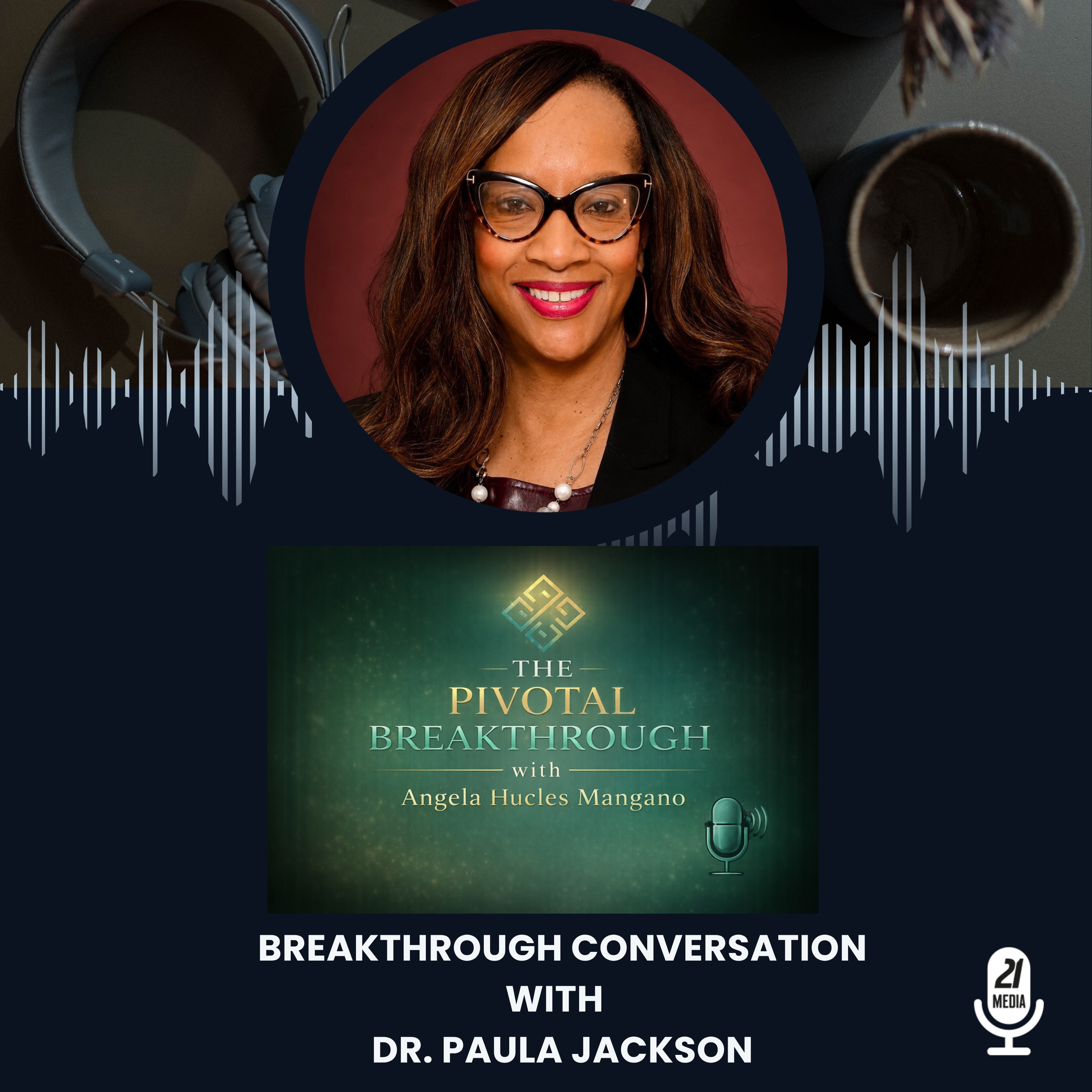 Breakthrough Conversation with Dr. Paula Jackson episode artwork