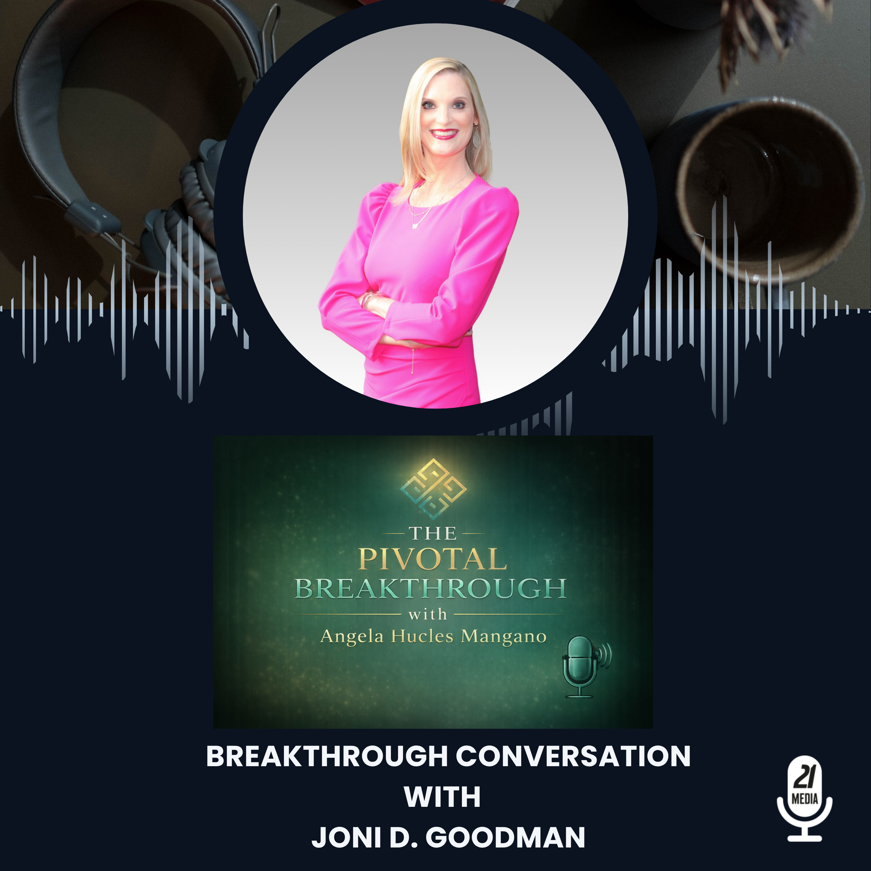 Breakthrough Conversations With Joni D. Goodman episode artwork