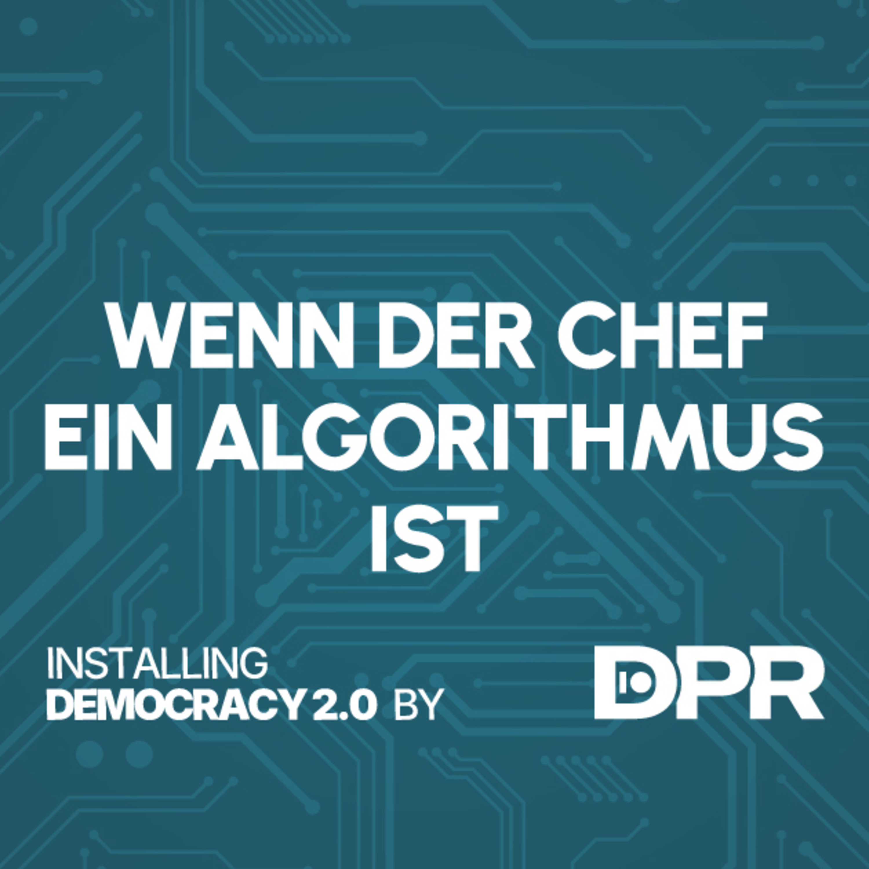 Wenn der Chef ein Algorithmus ist: Ende der Menschlichkeit im Job? episode artwork