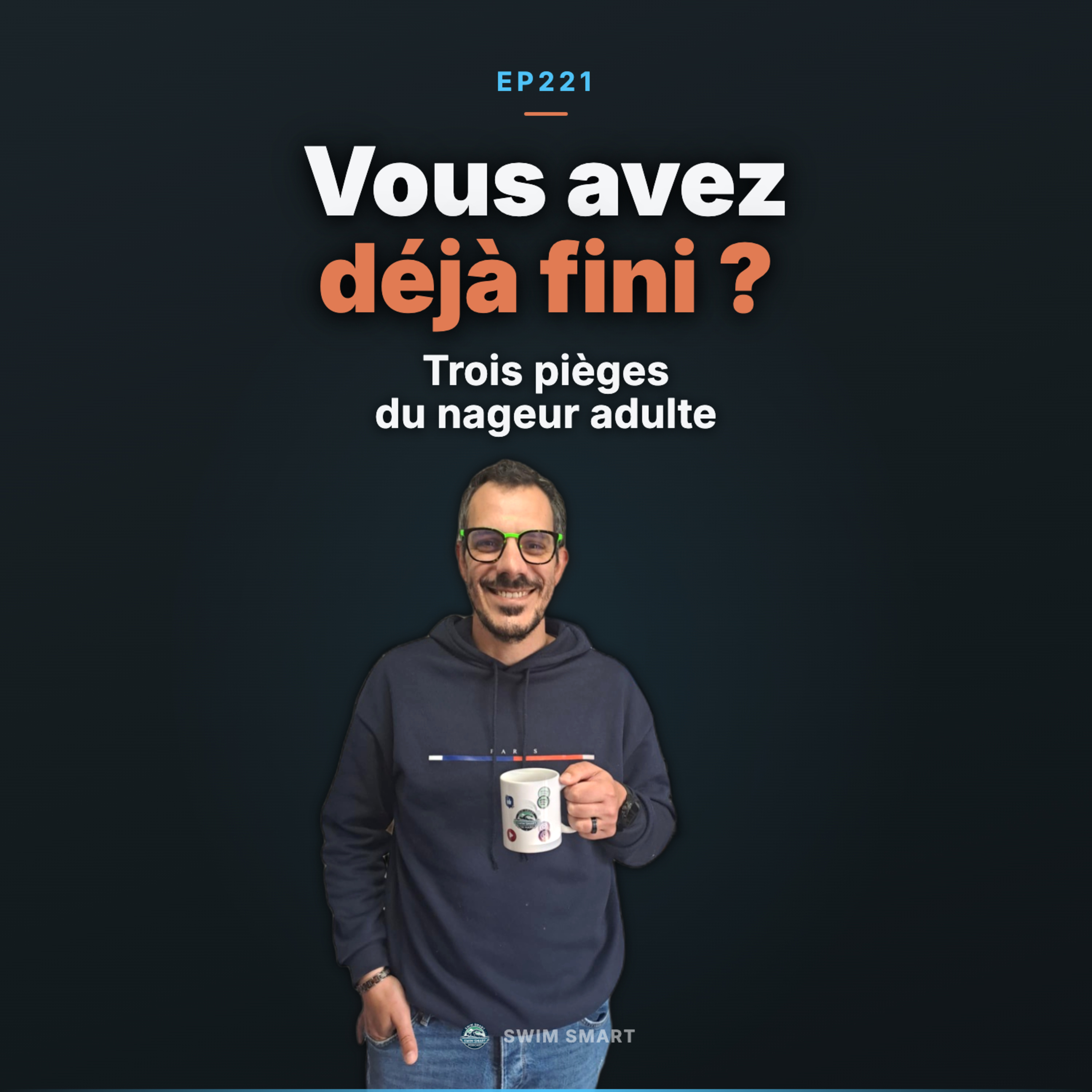 Vous avez déjà fini ? Les 3 pièges du nageur adulte episode artwork