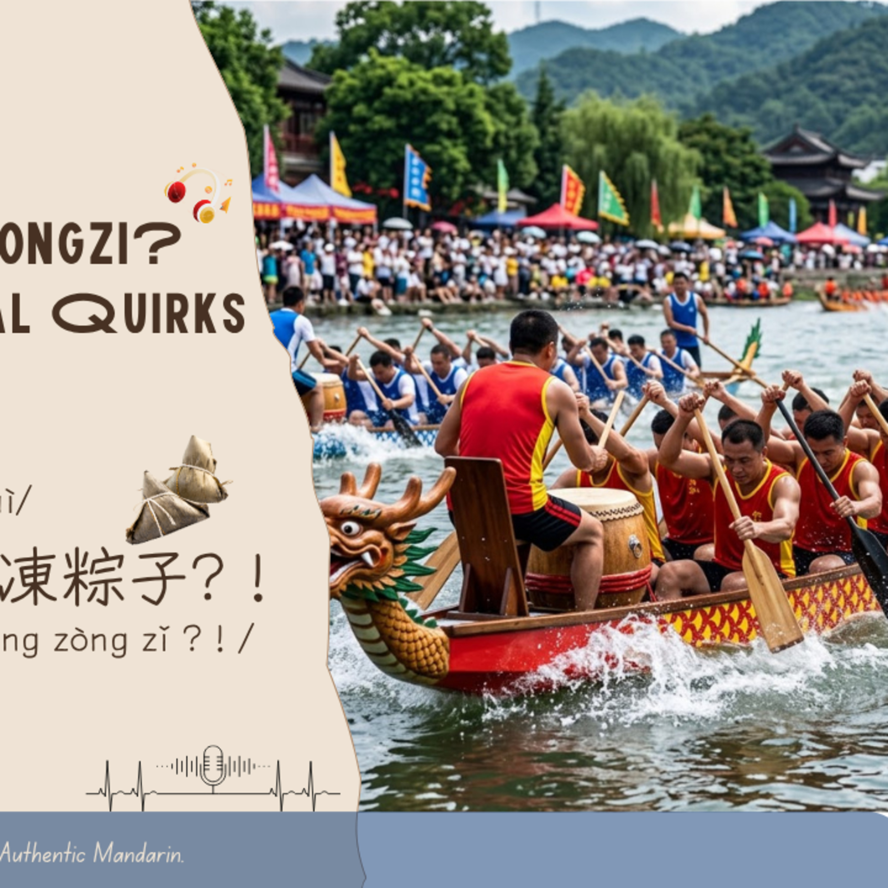 EP 18 | Dragon Boat Festival Quirks: Eating Jelly Zongzi? | 端午節的生活智慧: 划龍舟、立蛋...果凍粽子?！| Mandarin Listening (A2-B1) episode artwork